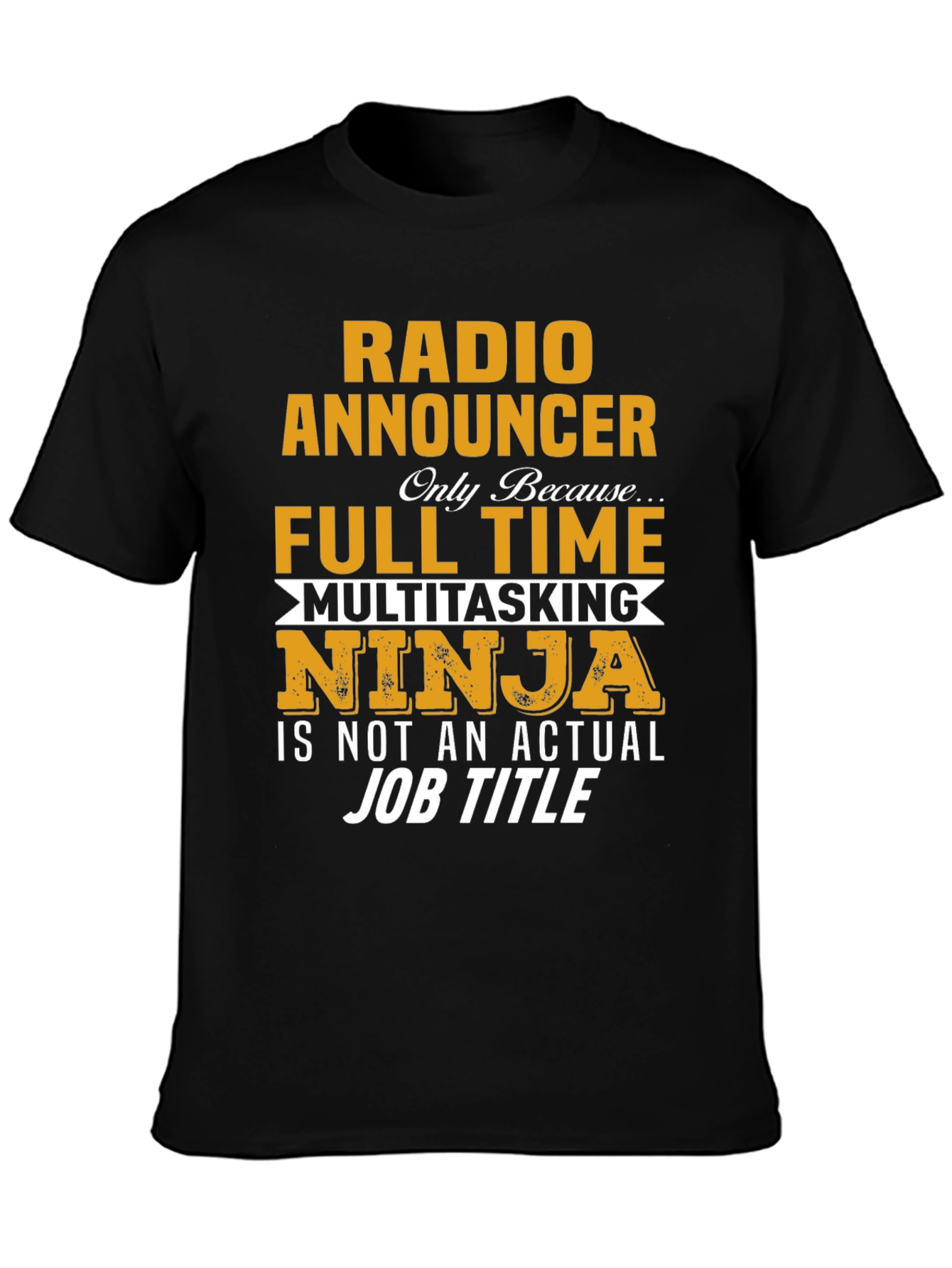 Radio Announcer T-Shirt - Full Time Ninja