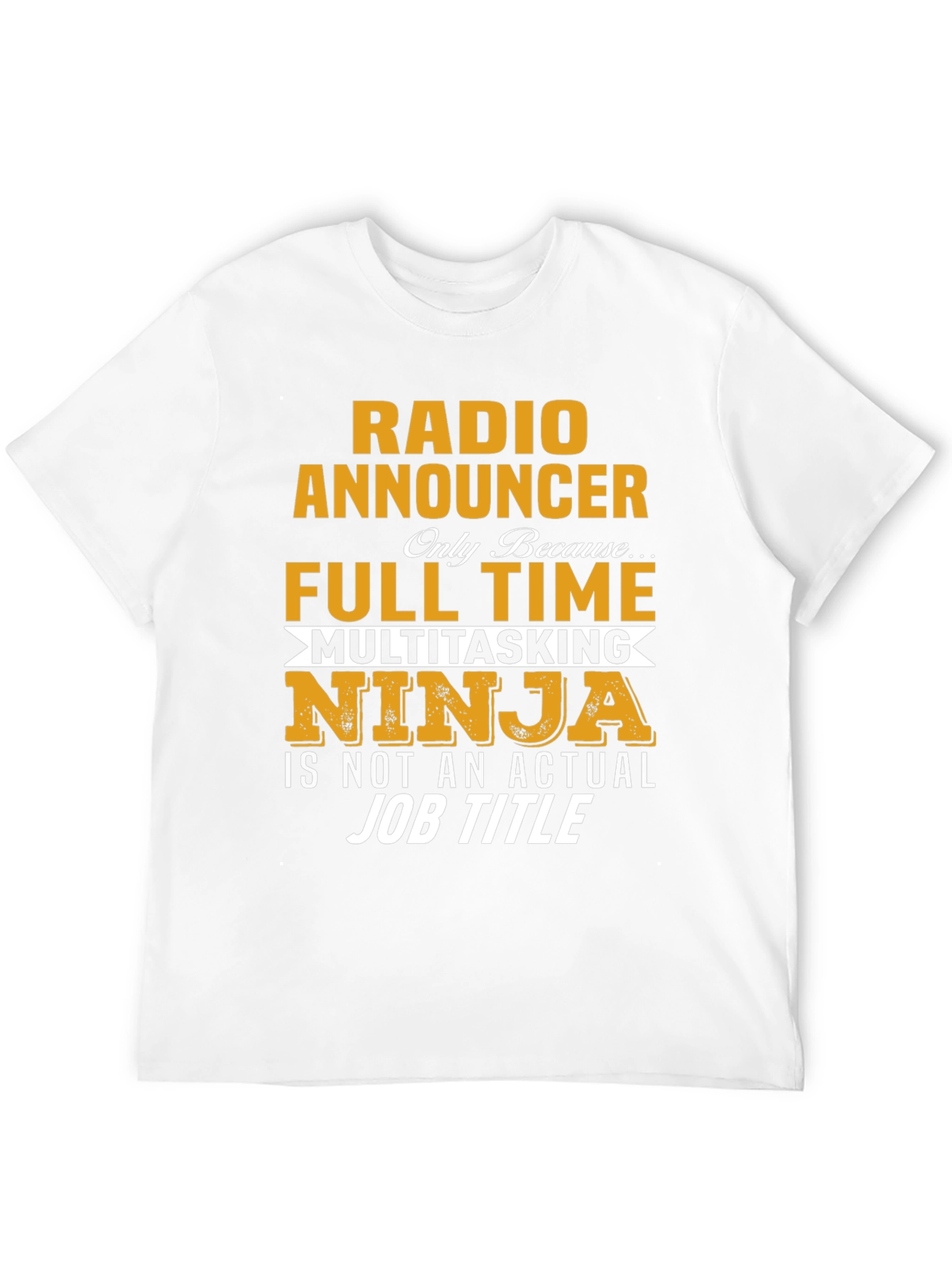 Radio Announcer T-Shirt - Full Time Ninja