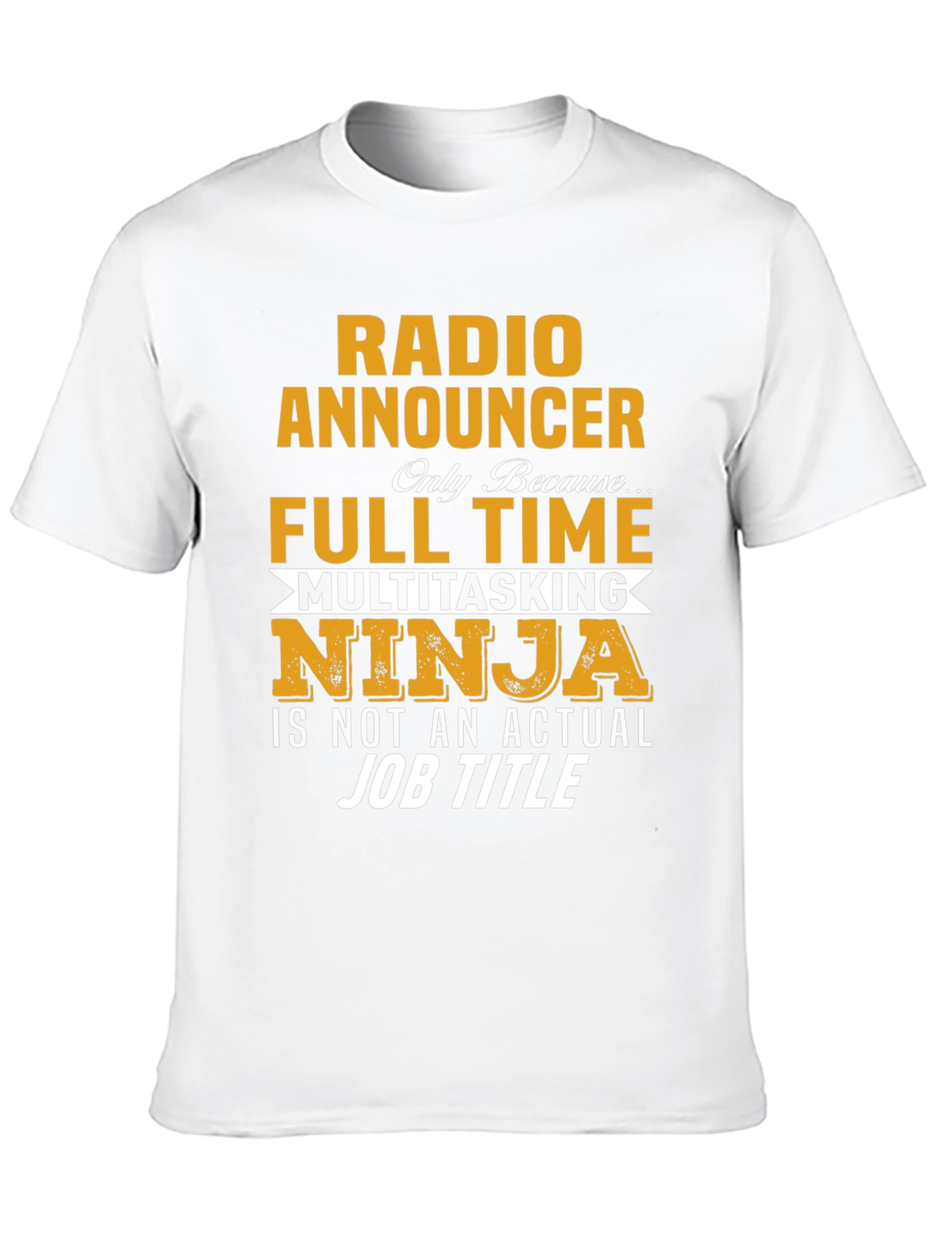 Radio Announcer T-Shirt - Full Time Ninja