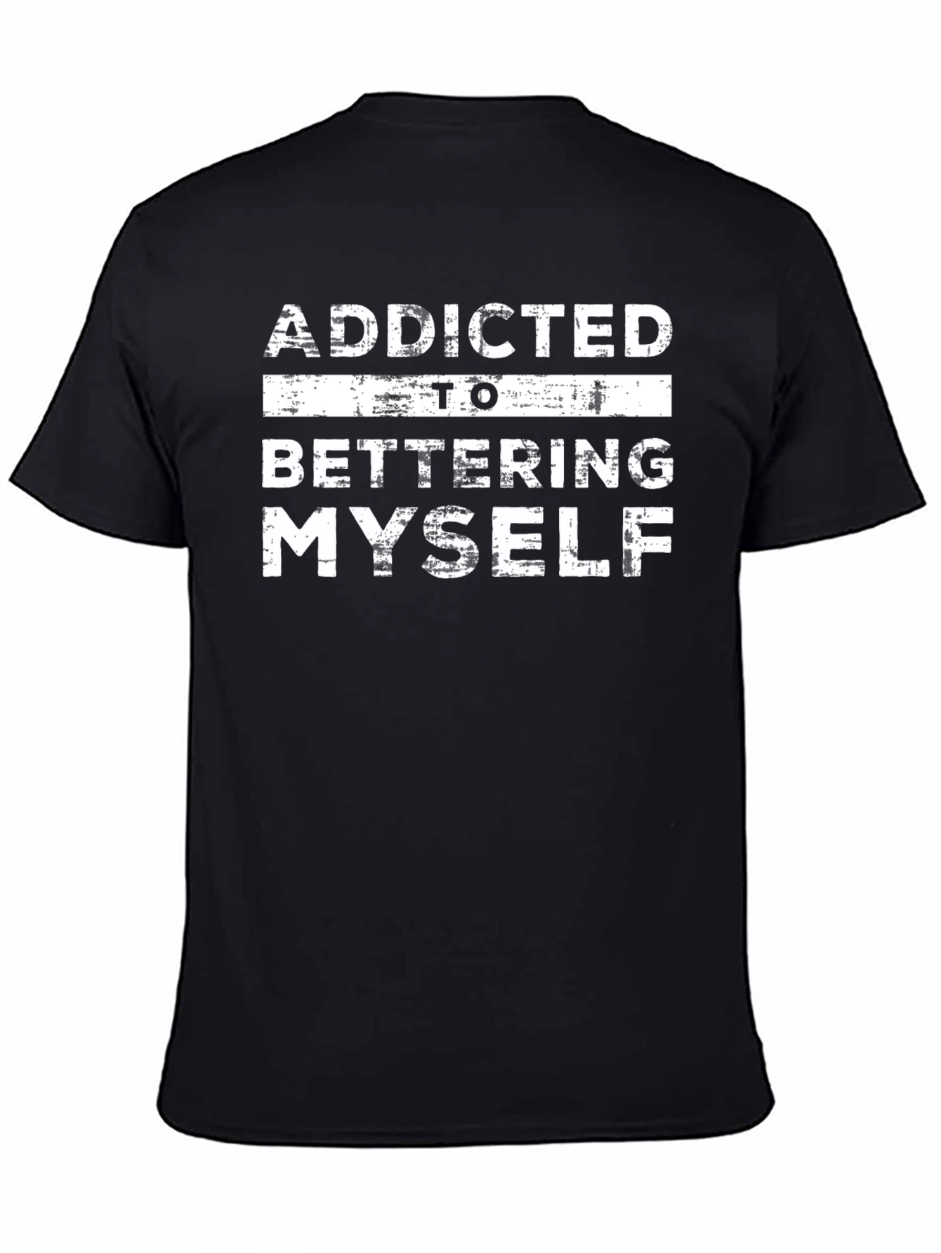Addicted to Bettering Myself Graphic T-Shirt