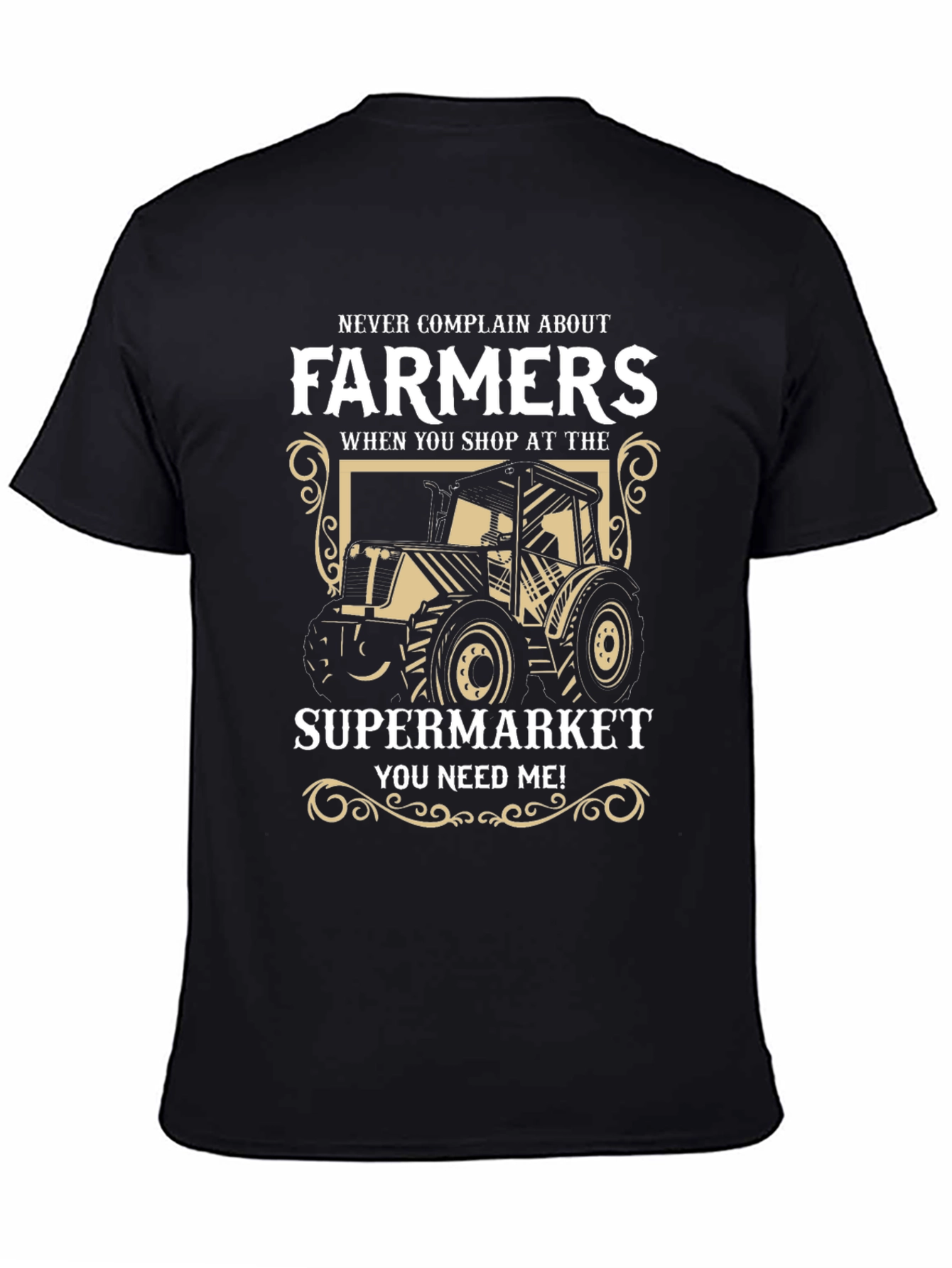 Farmers T-Shirt - Supermarket Needs Farmers!