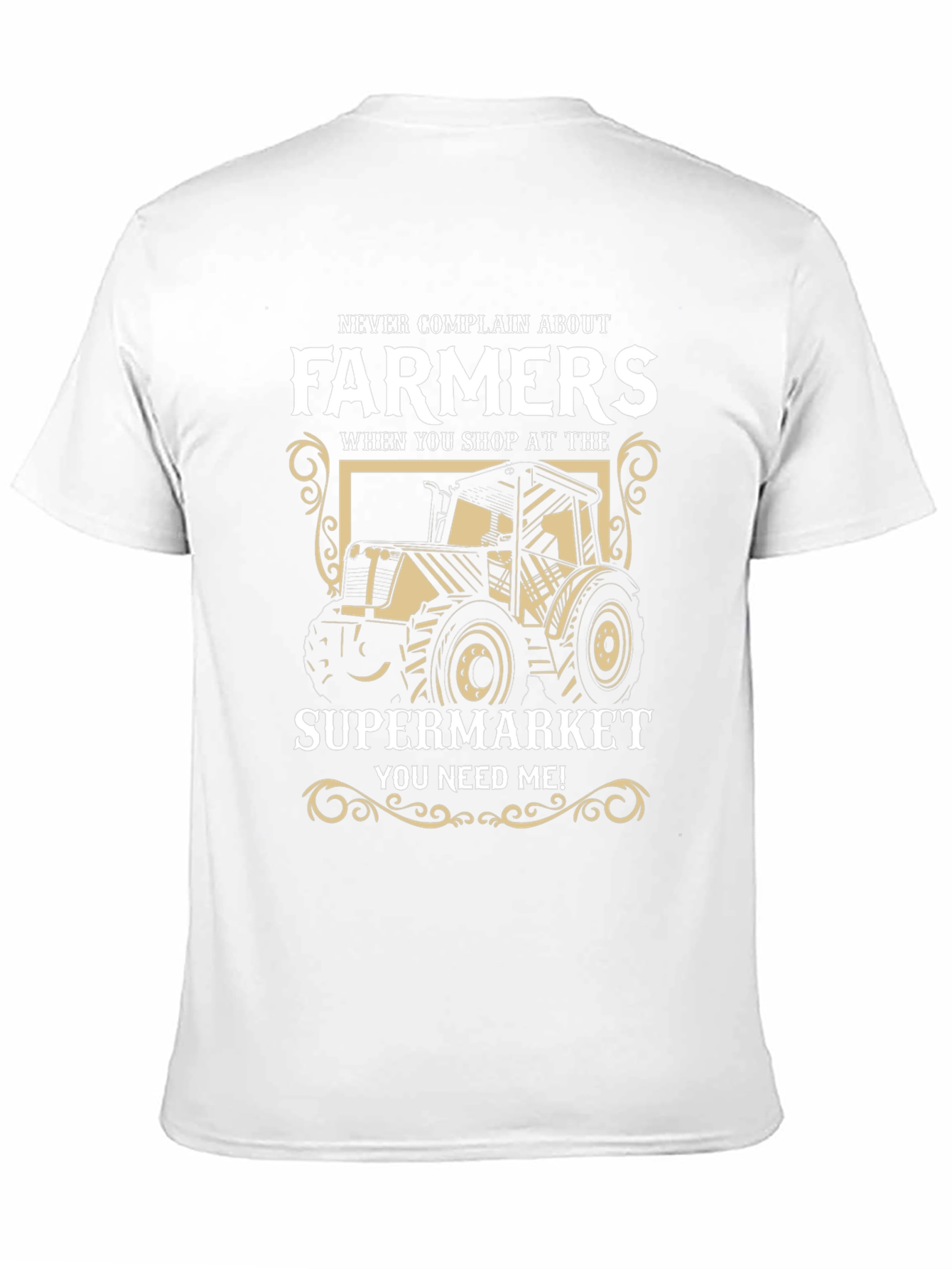 Farmers T-Shirt - Supermarket Needs Farmers!