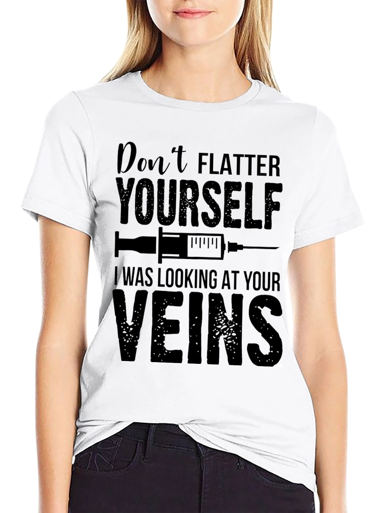 Funny Nurse T-Shirt: Dont Flatter Yourself