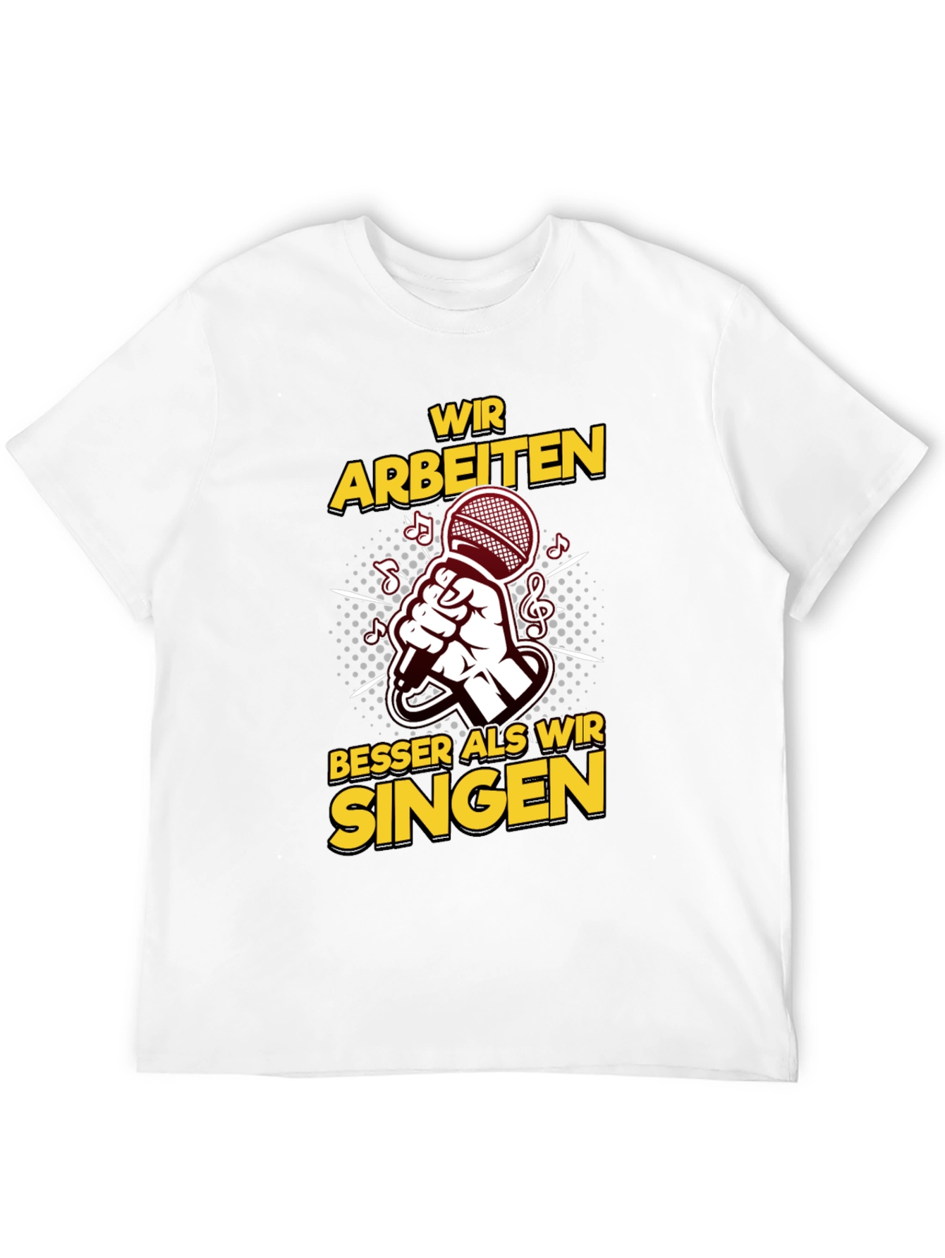 Work Better Than We Sing T-Shirt