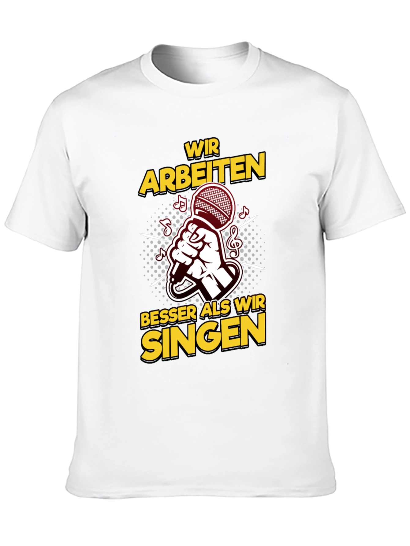 Work Better Than We Sing T-Shirt