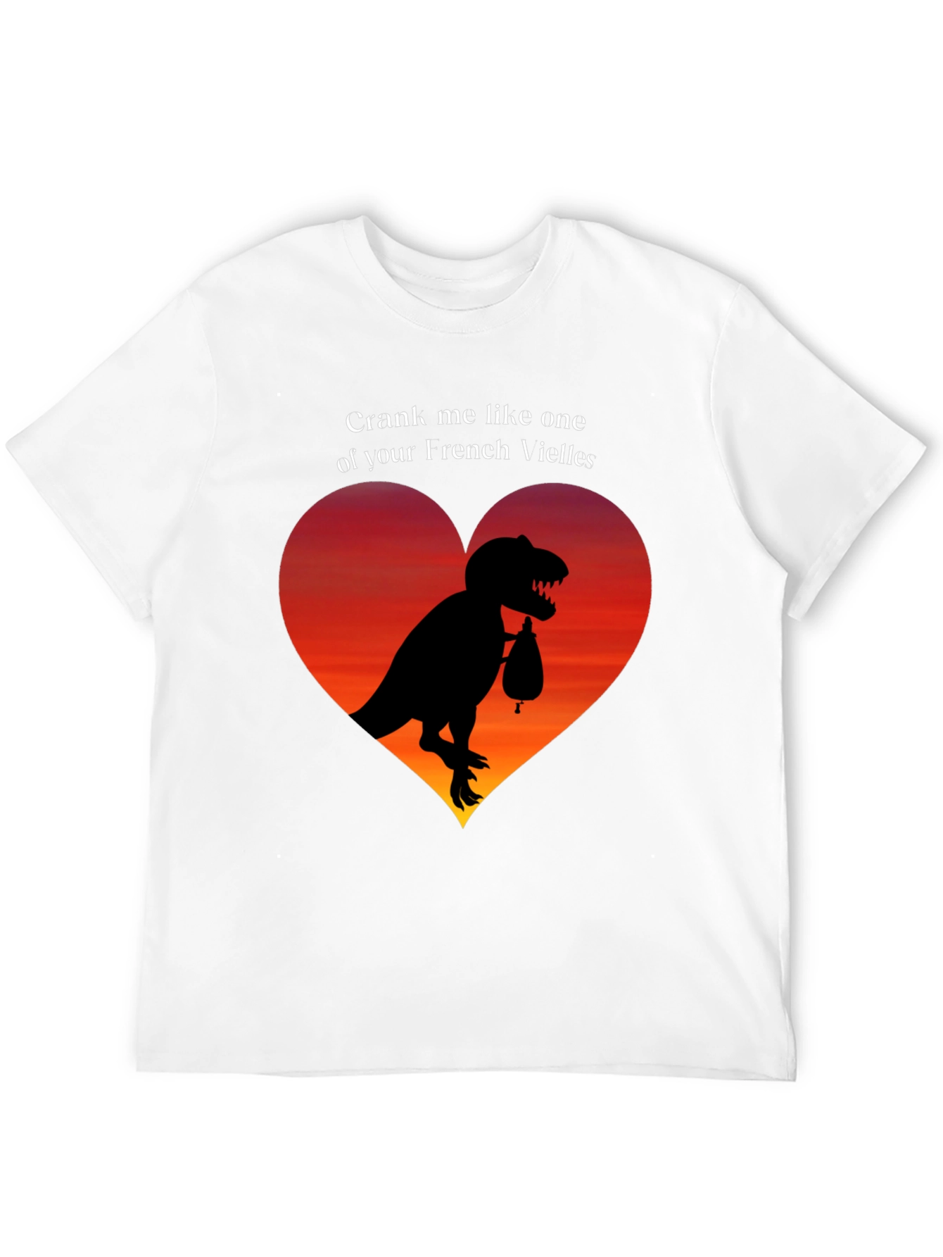 Crank Me Like One of Your French Vielles T-Shirt