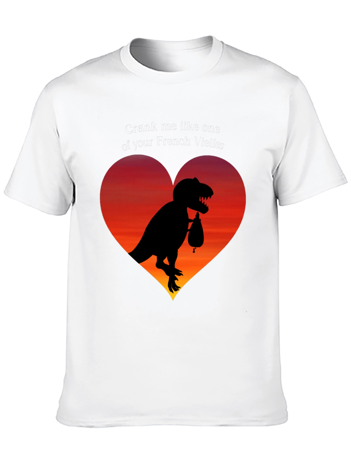 Crank Me Like One of Your French Vielles T-Shirt