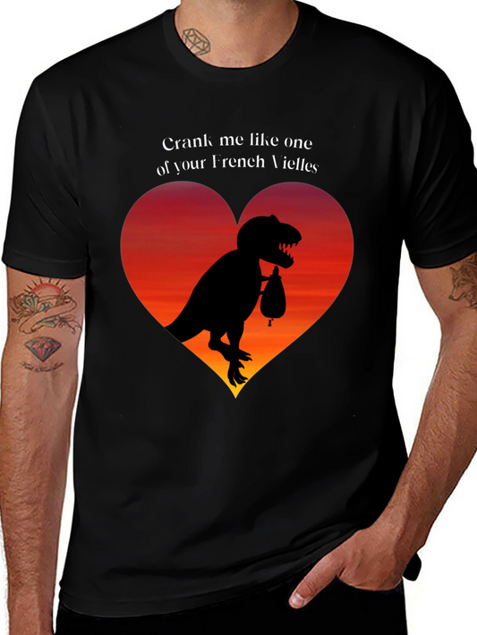 Crank Me Like One of Your French Vielles T-Shirt