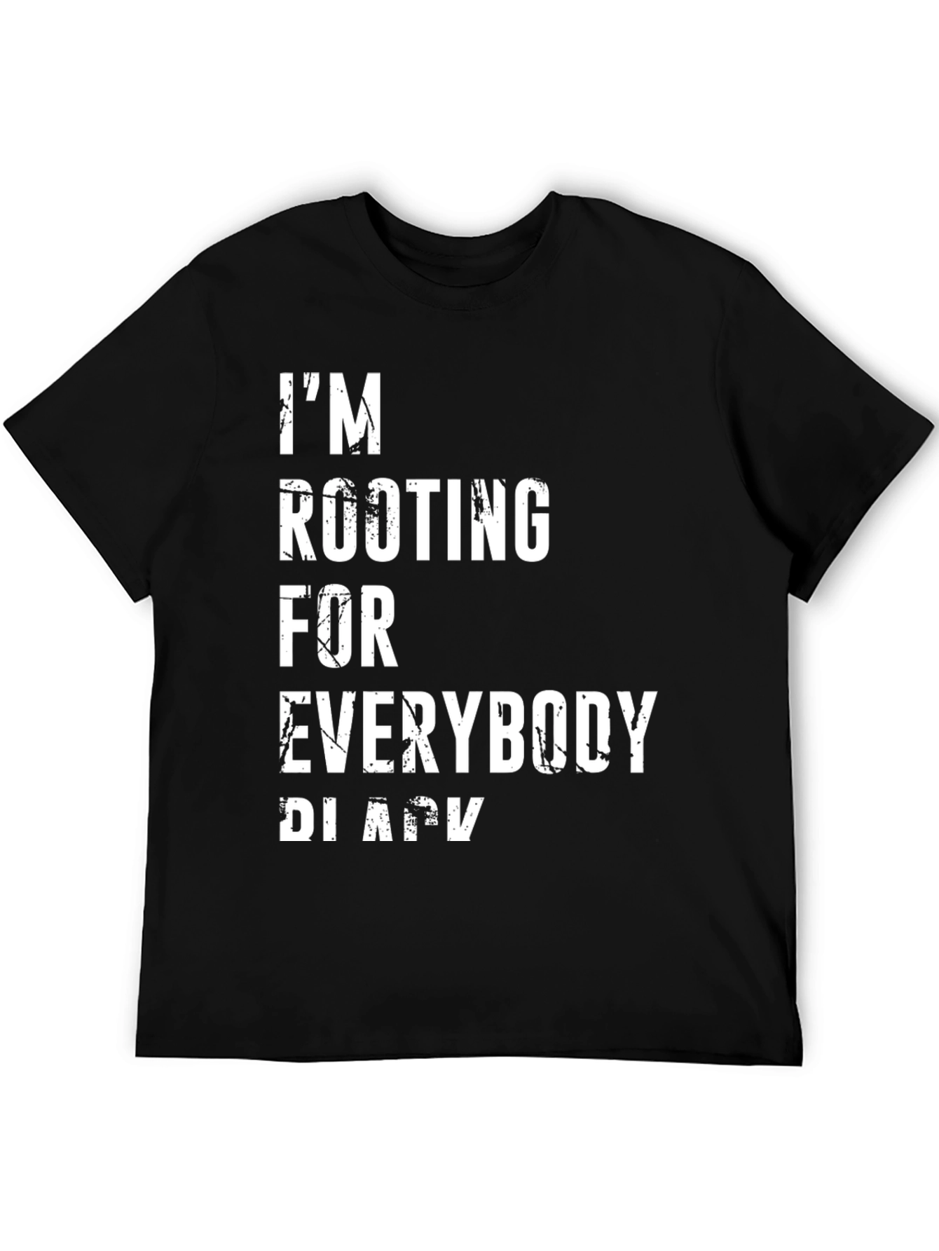 Im Rooting For Everybody Black Graphic Tee