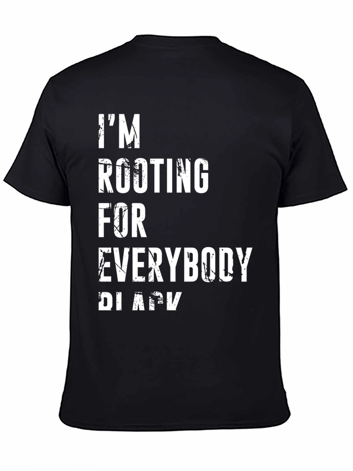 Im Rooting For Everybody Black Graphic Tee