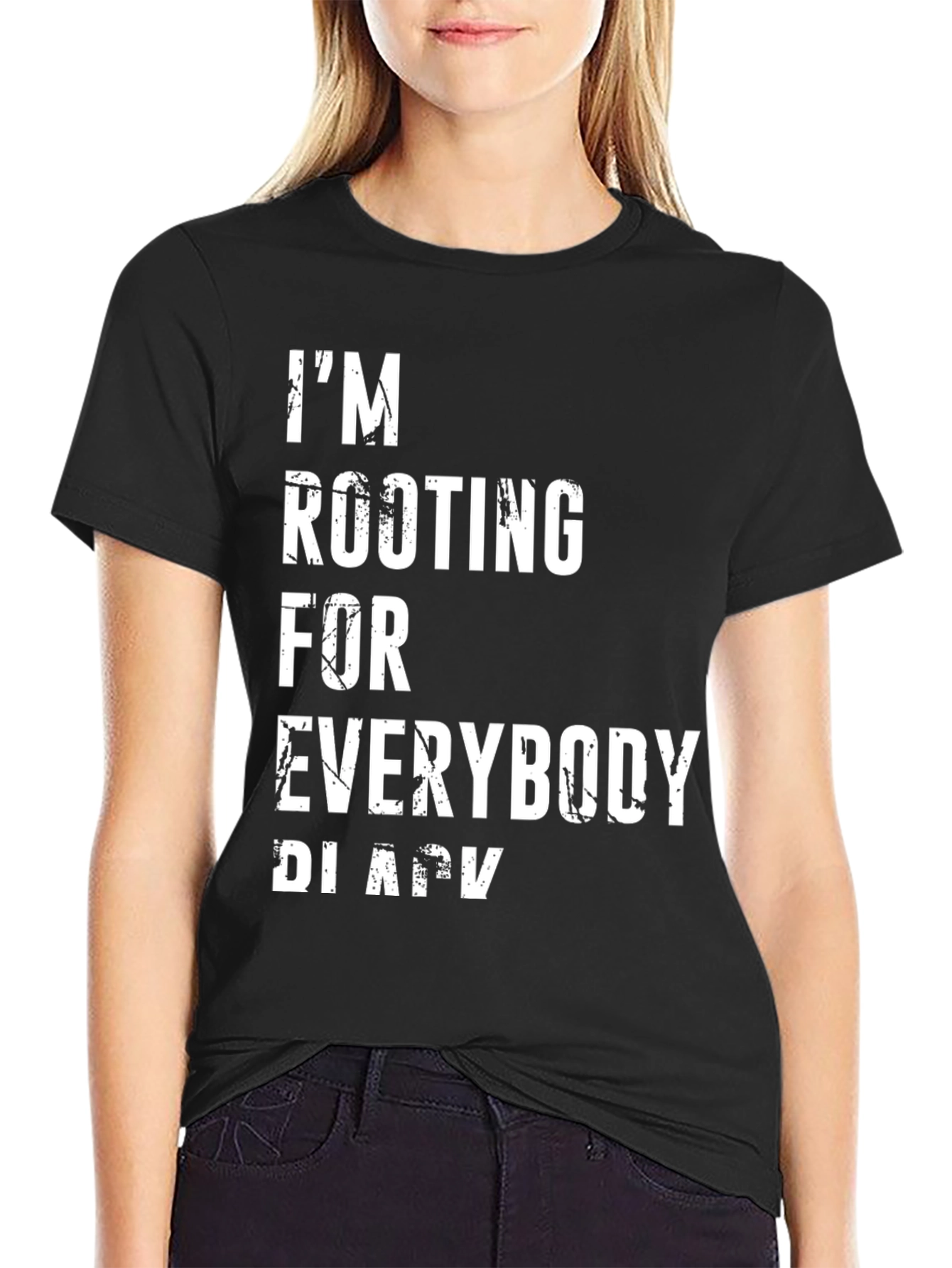 Im Rooting For Everybody Black Graphic Tee
