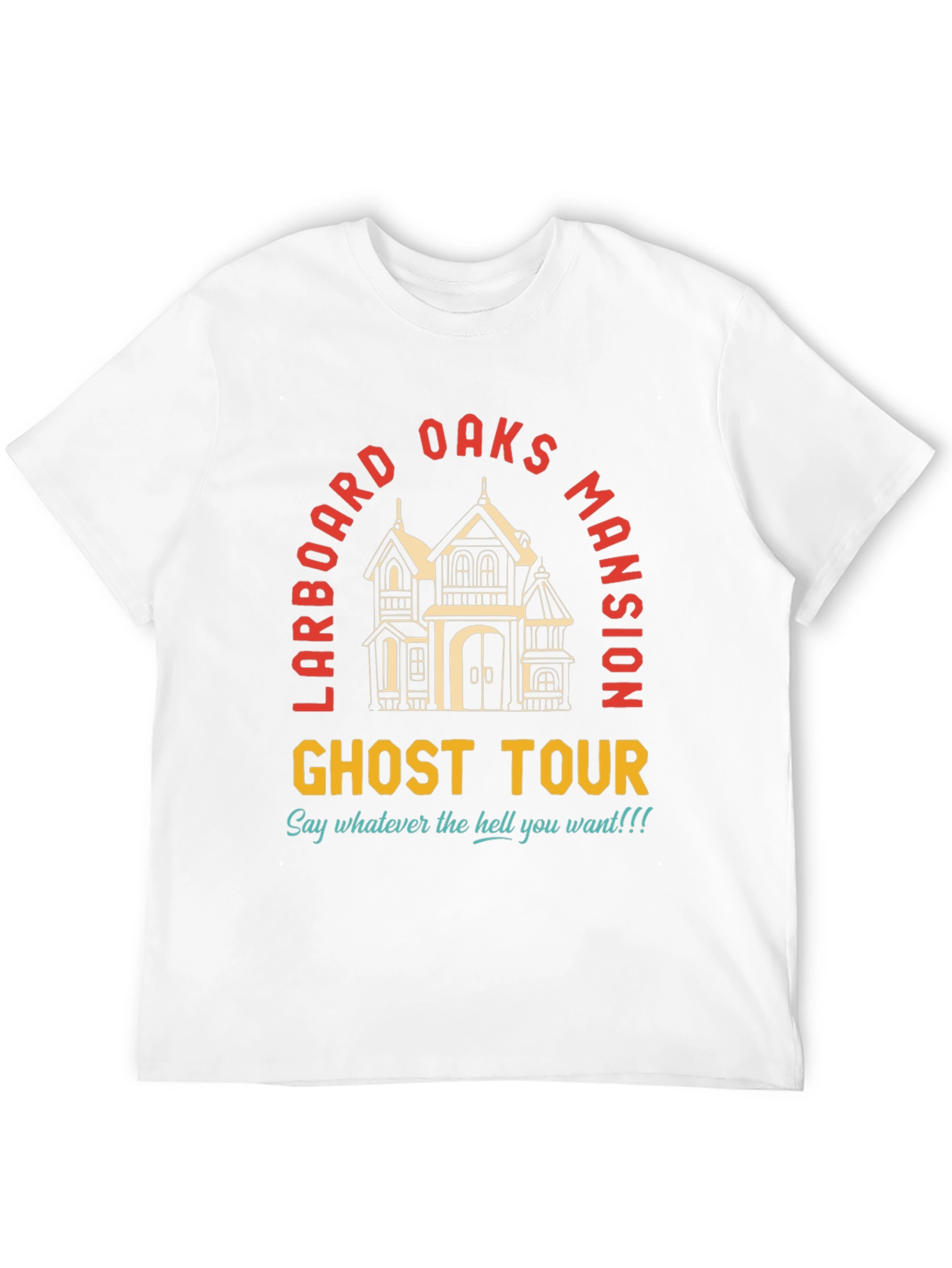 Larboard Oaks Mansion Ghost Tour Tee