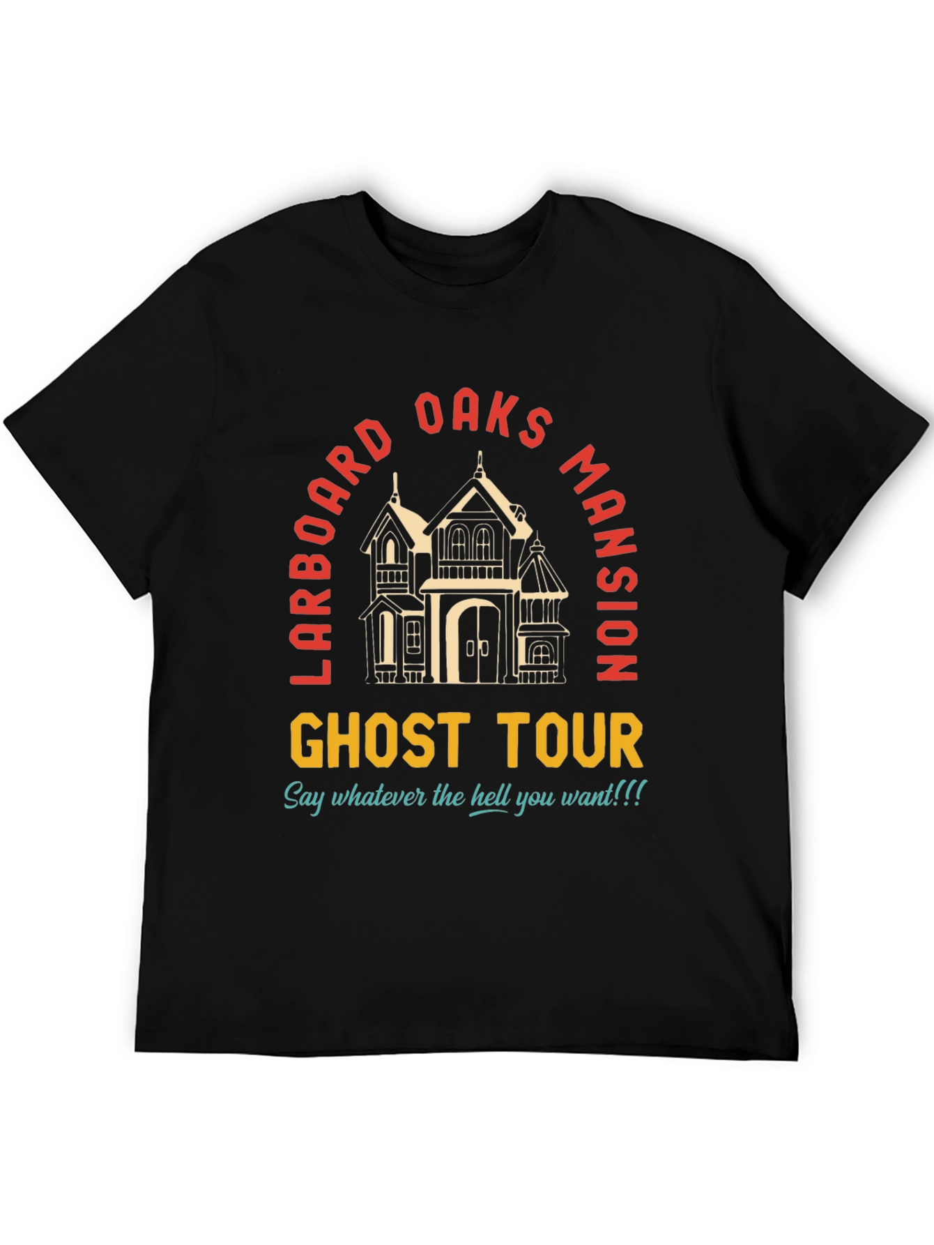 Larboard Oaks Mansion Ghost Tour Tee