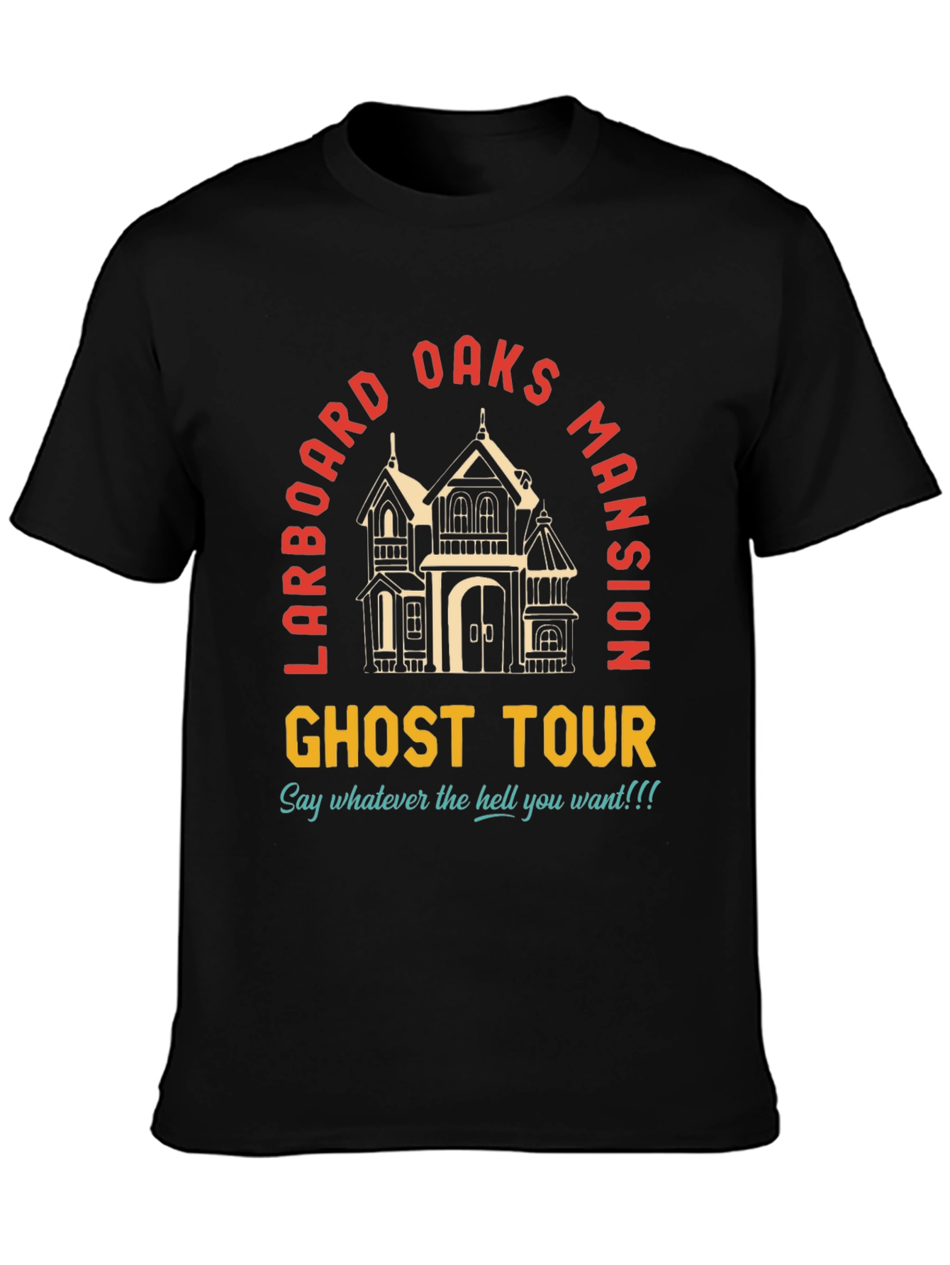 Larboard Oaks Mansion Ghost Tour Tee