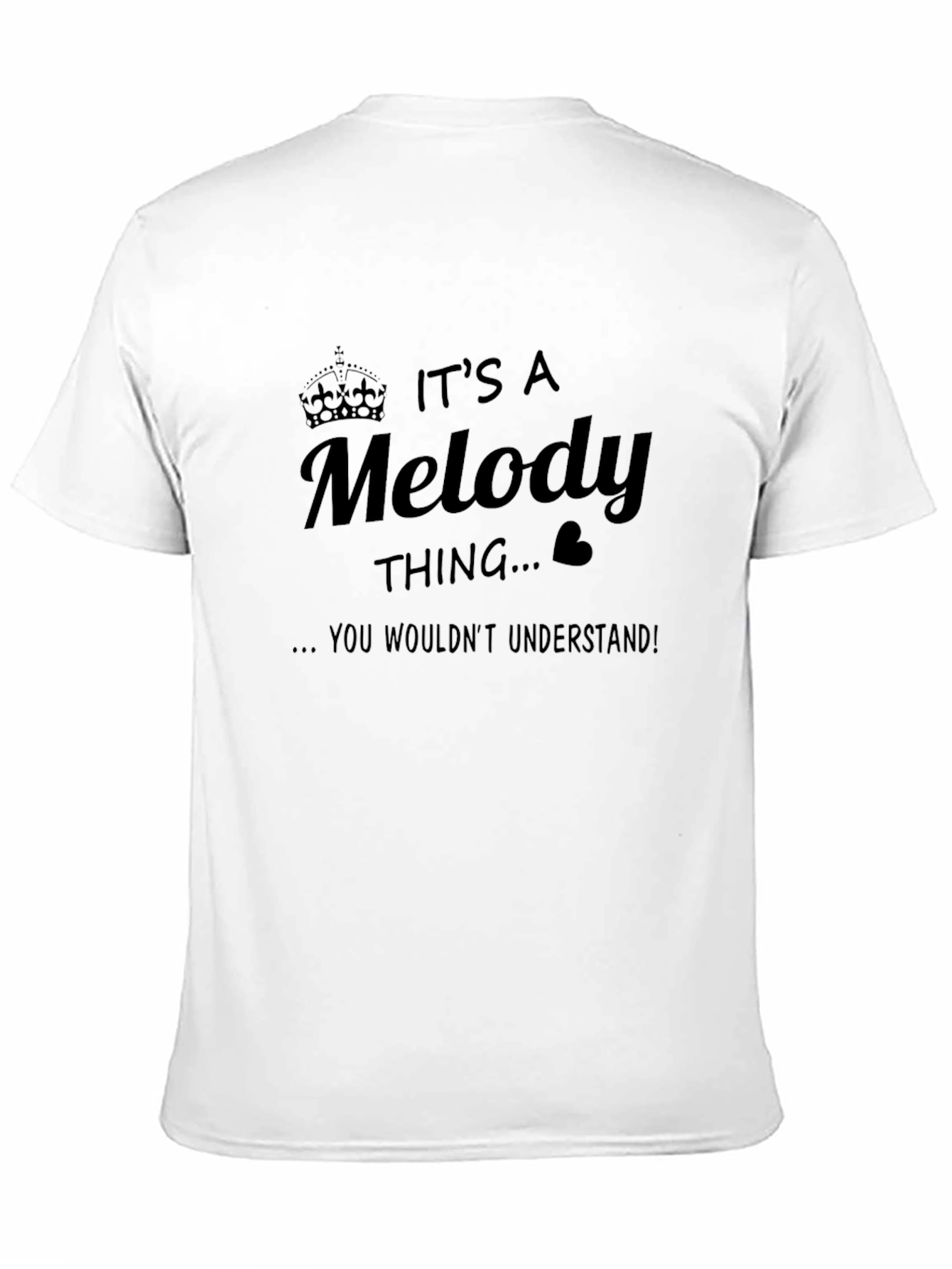 Its a Melody Thing You Wouldnt Understand T-Shirt