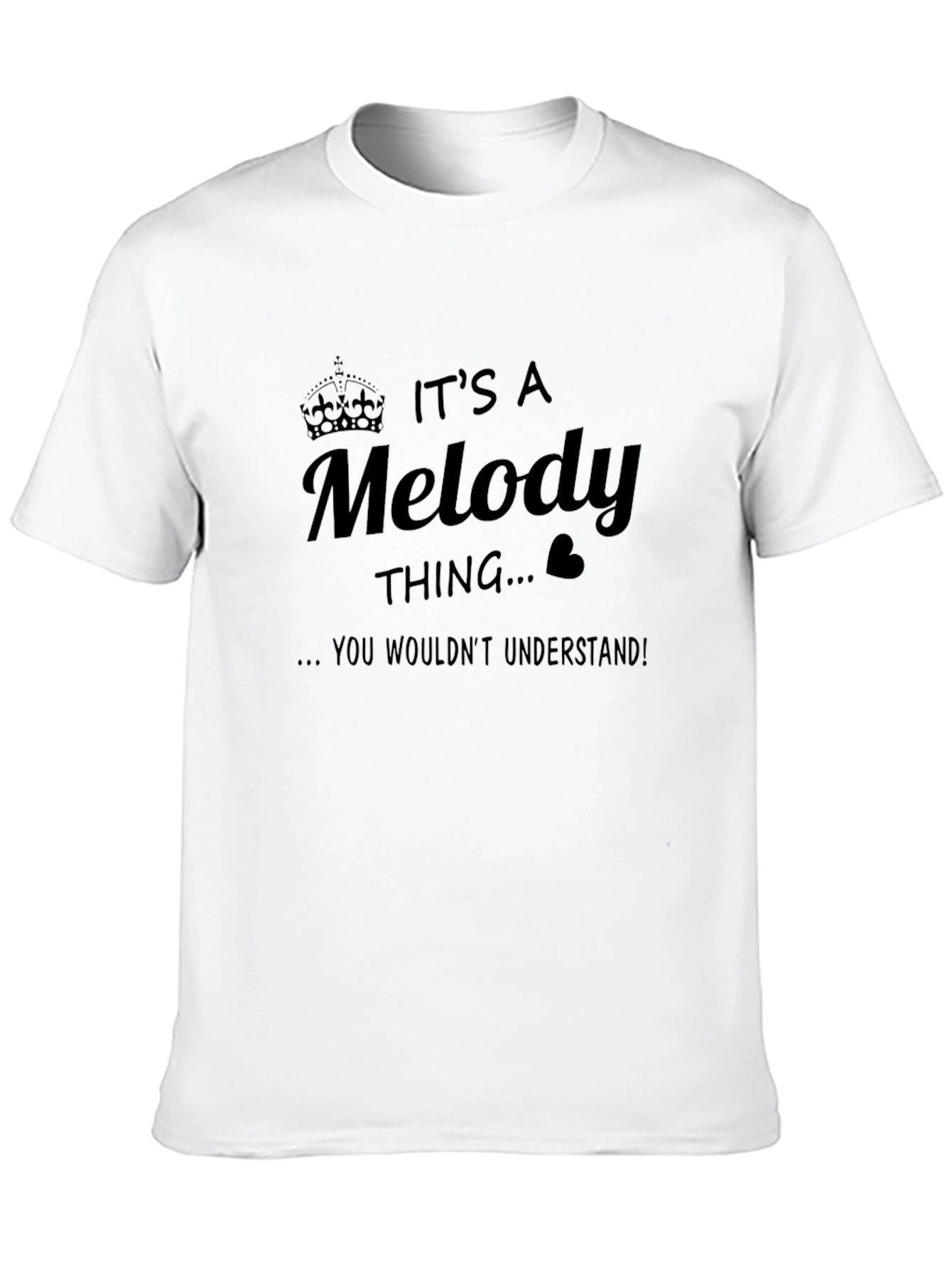 Its a Melody Thing You Wouldnt Understand T-Shirt