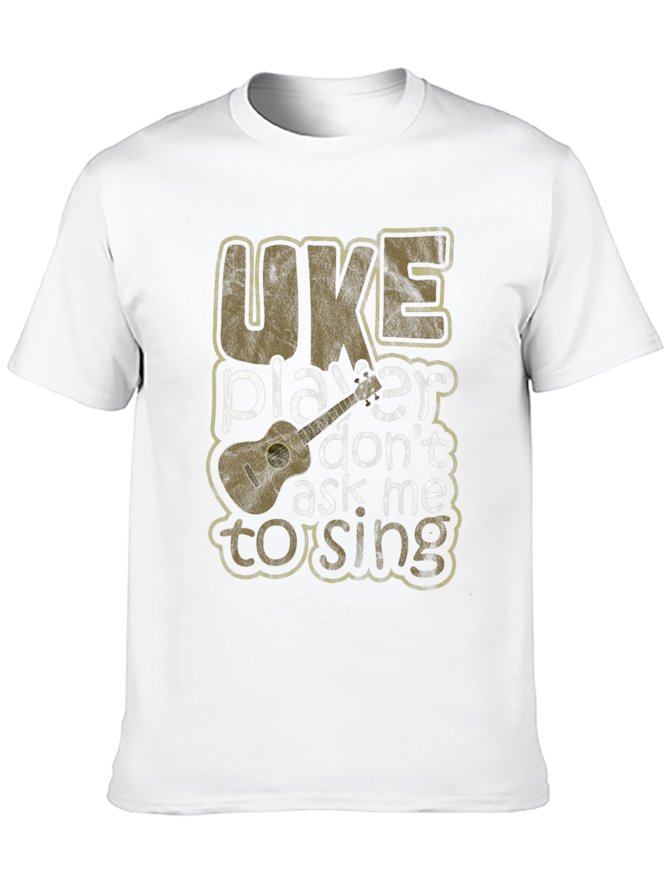 Uke Player Dont Ask Me To Sing Graphic T-Shirt