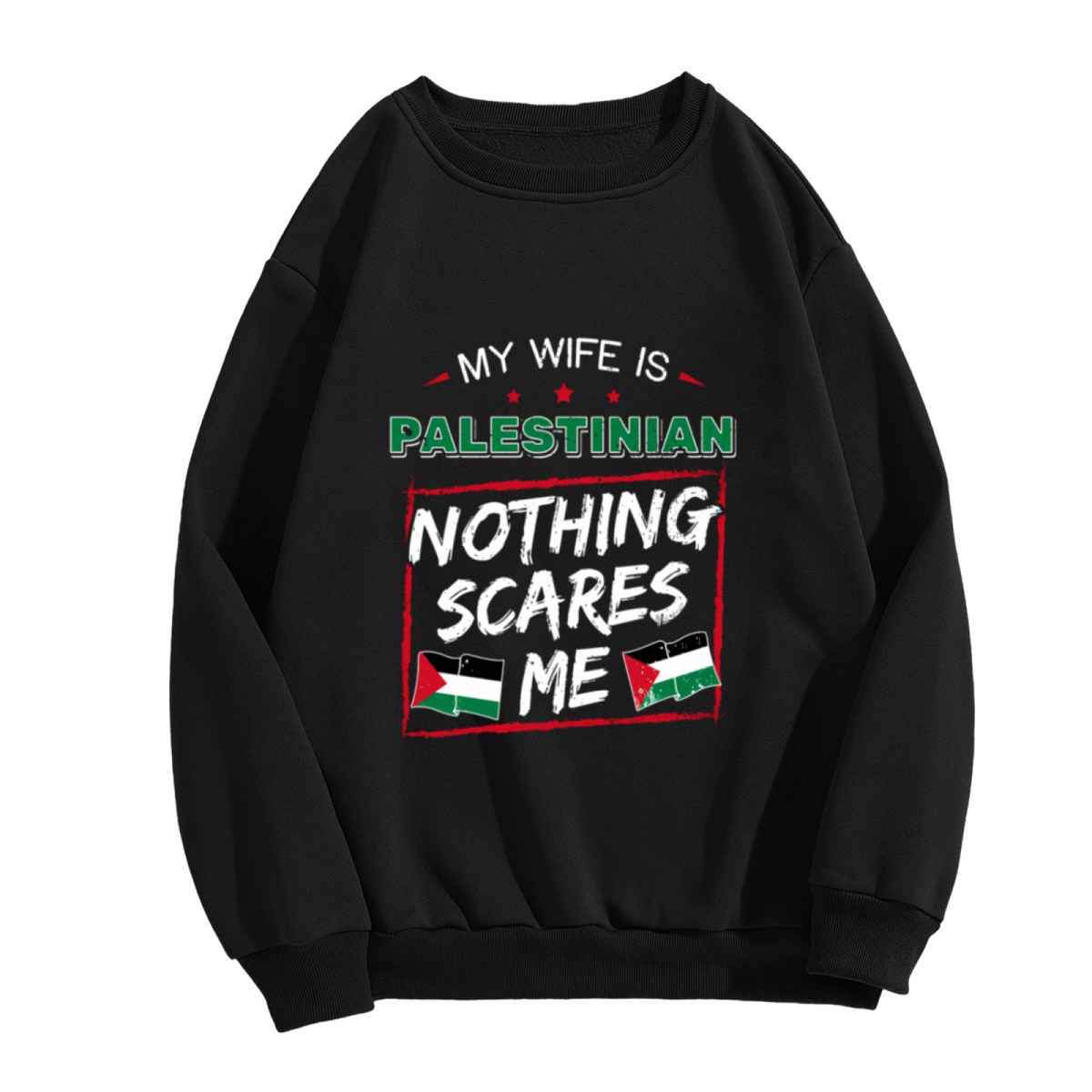 "MY WIFE IS PALESTINIAN" Funny Quote Graphic - Crewneck Sweatshirt | Funny Quote, Sarcastic, Humor Gift
