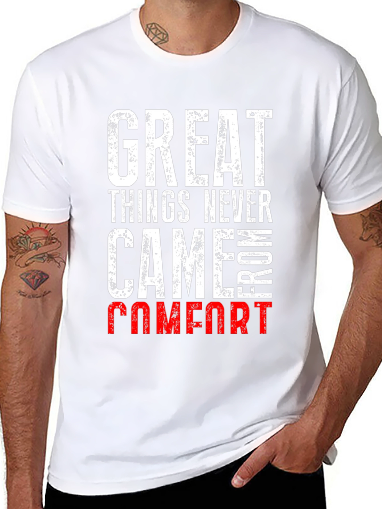 Great Things Never Came From Comfort T-Shirt