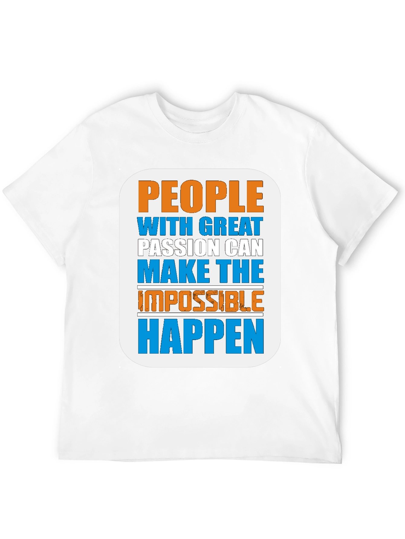 Inspirational Graphic Tee - Great Passion Makes Happen