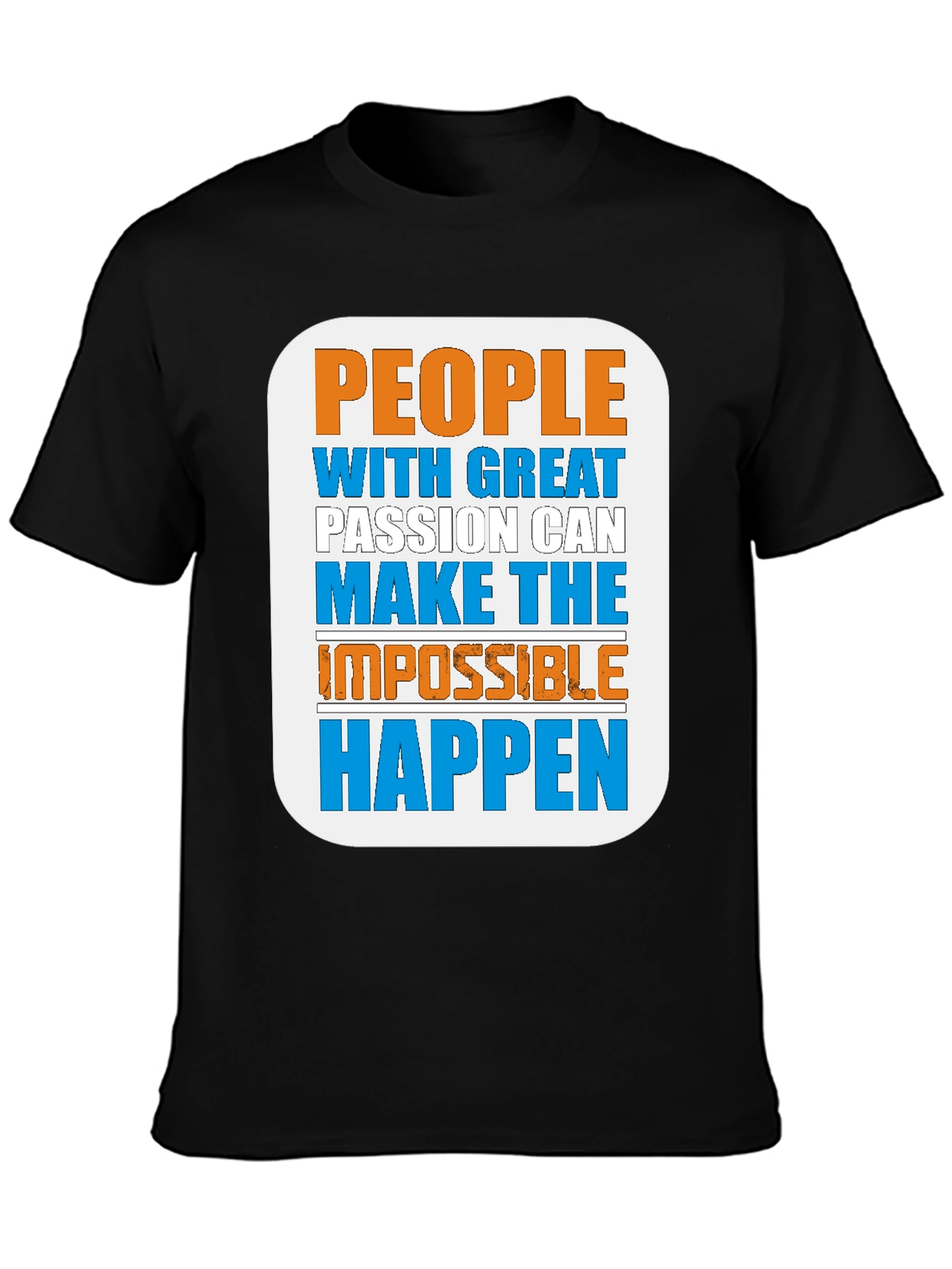Inspirational Graphic Tee - Great Passion Makes Happen