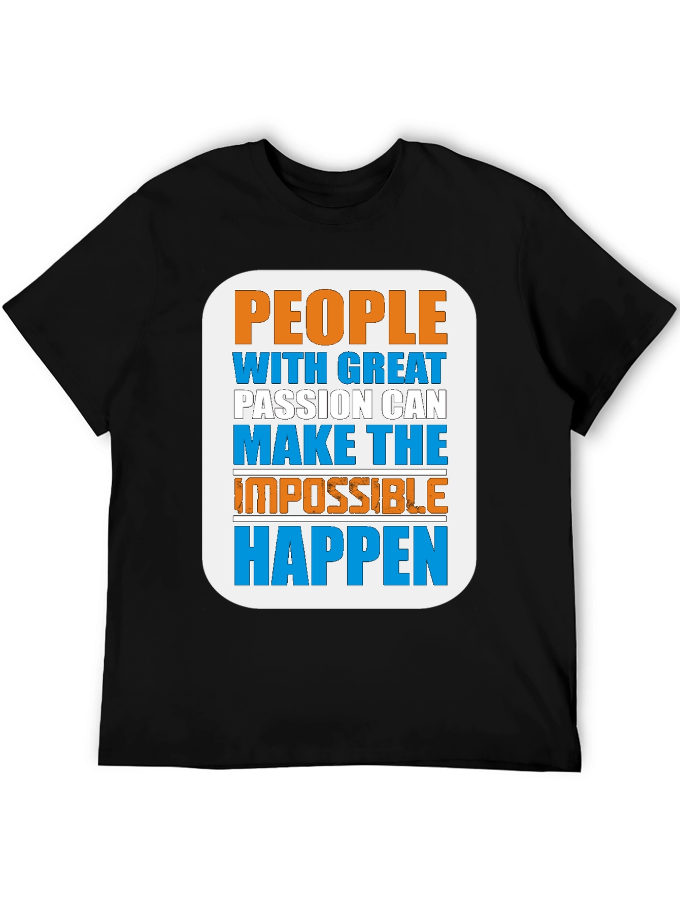 Inspirational Graphic Tee - Great Passion Makes Happen