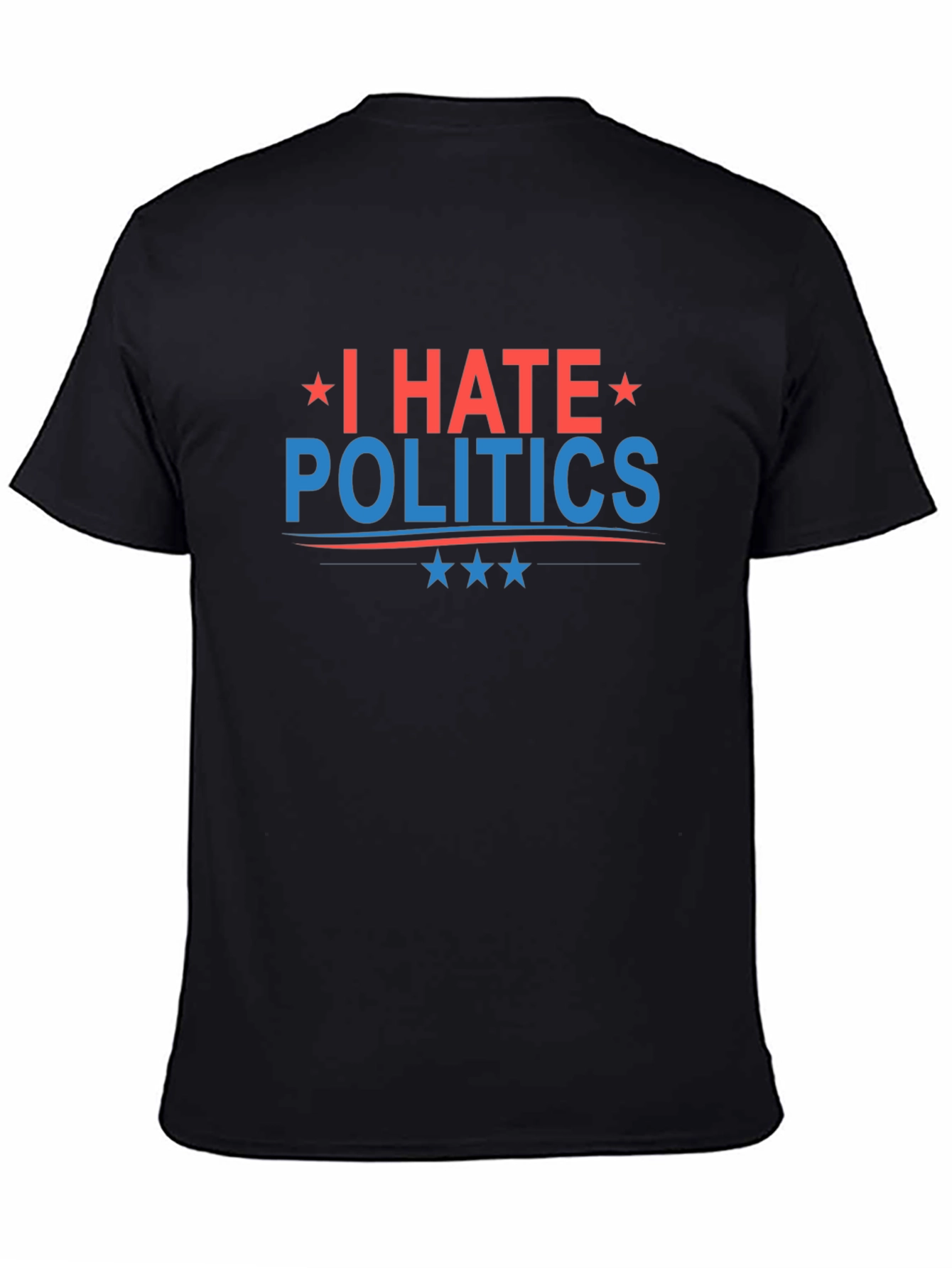 I Hate Politics T-Shirt - Patriotic Graphic Tee