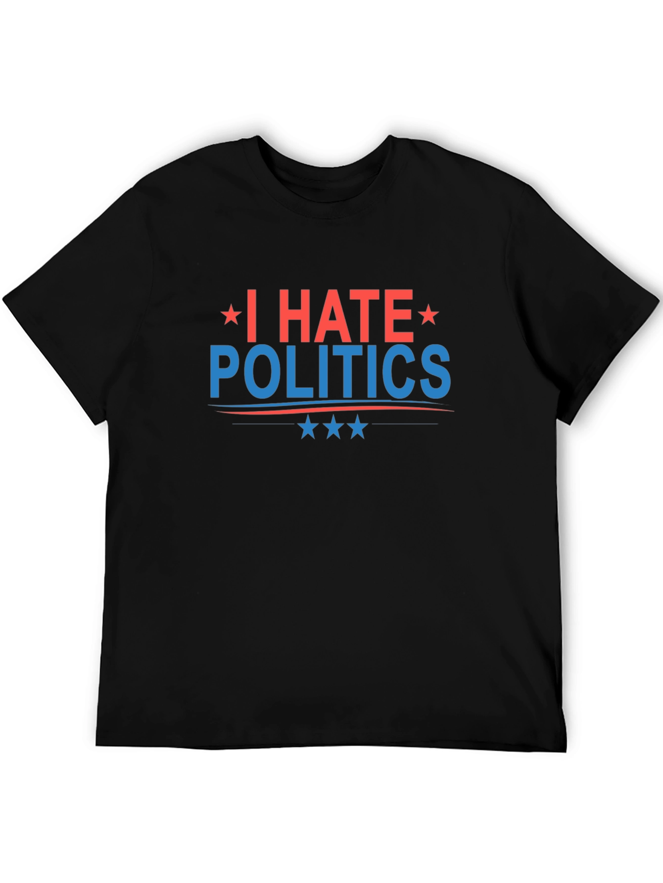 I Hate Politics T-Shirt - Patriotic Graphic Tee