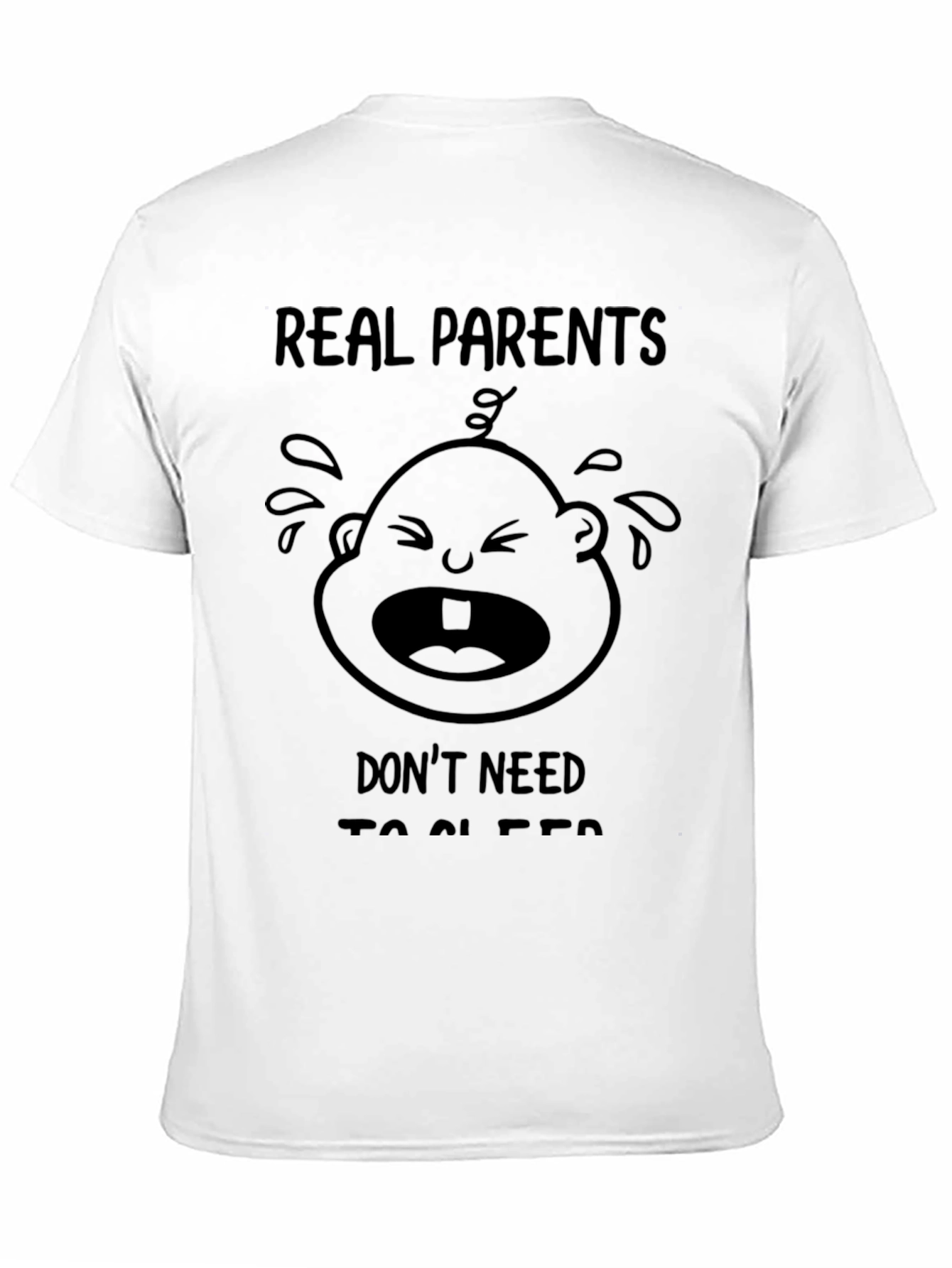 Real Parents Dont Need Sleep T-Shirt