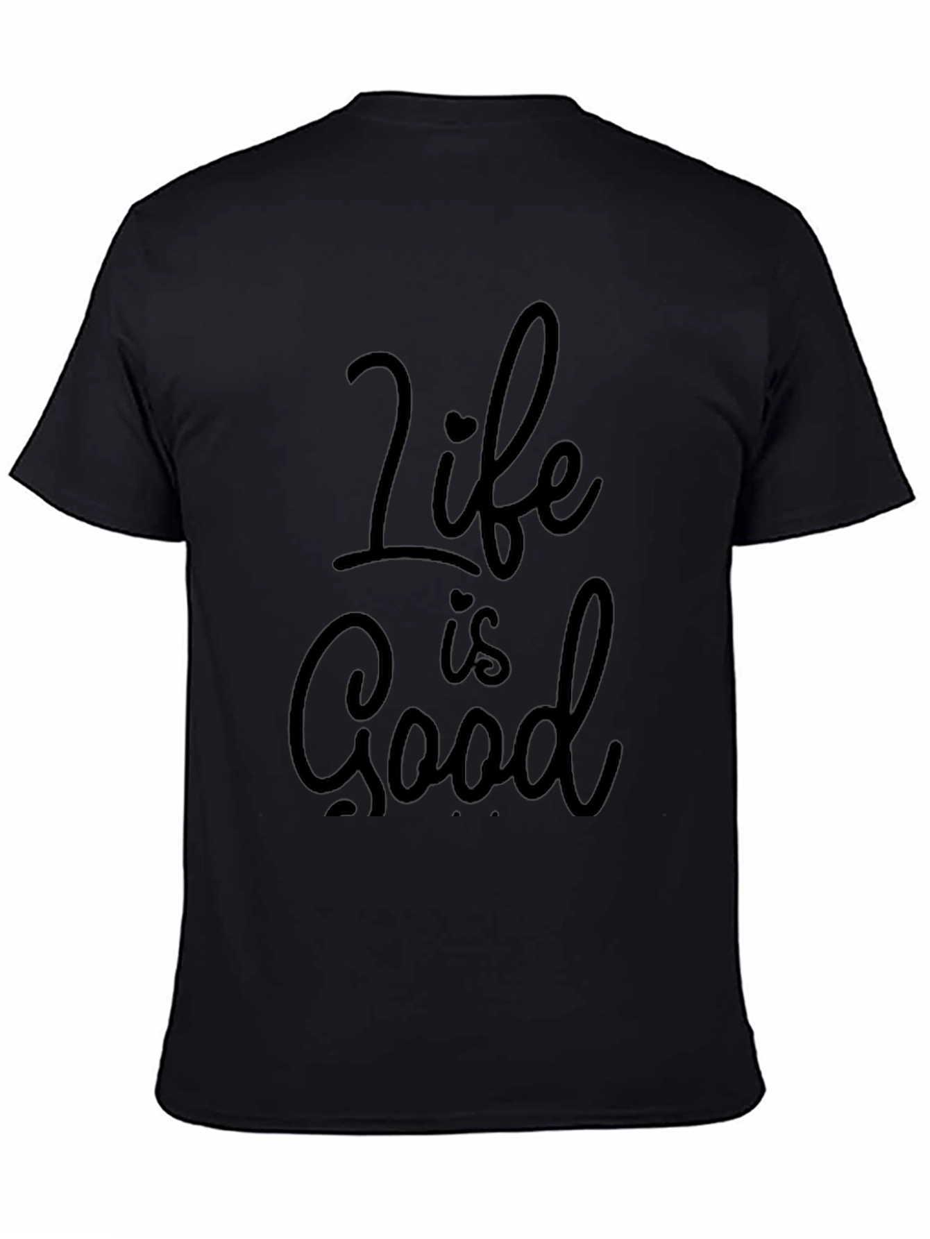 Life is Good Black T-Shirt