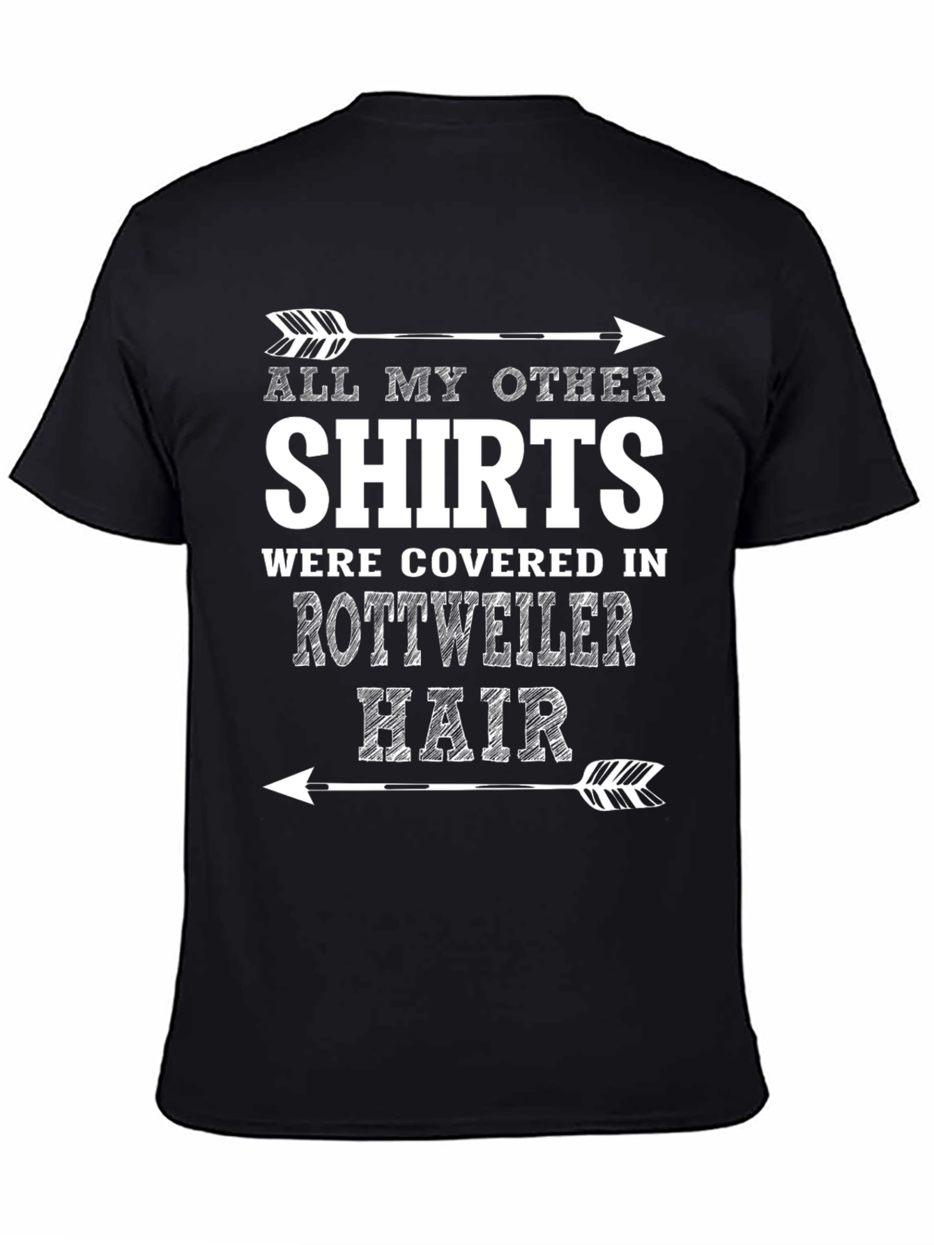 Rottweiler Hair T-Shirt Funny Dog Lover Tee