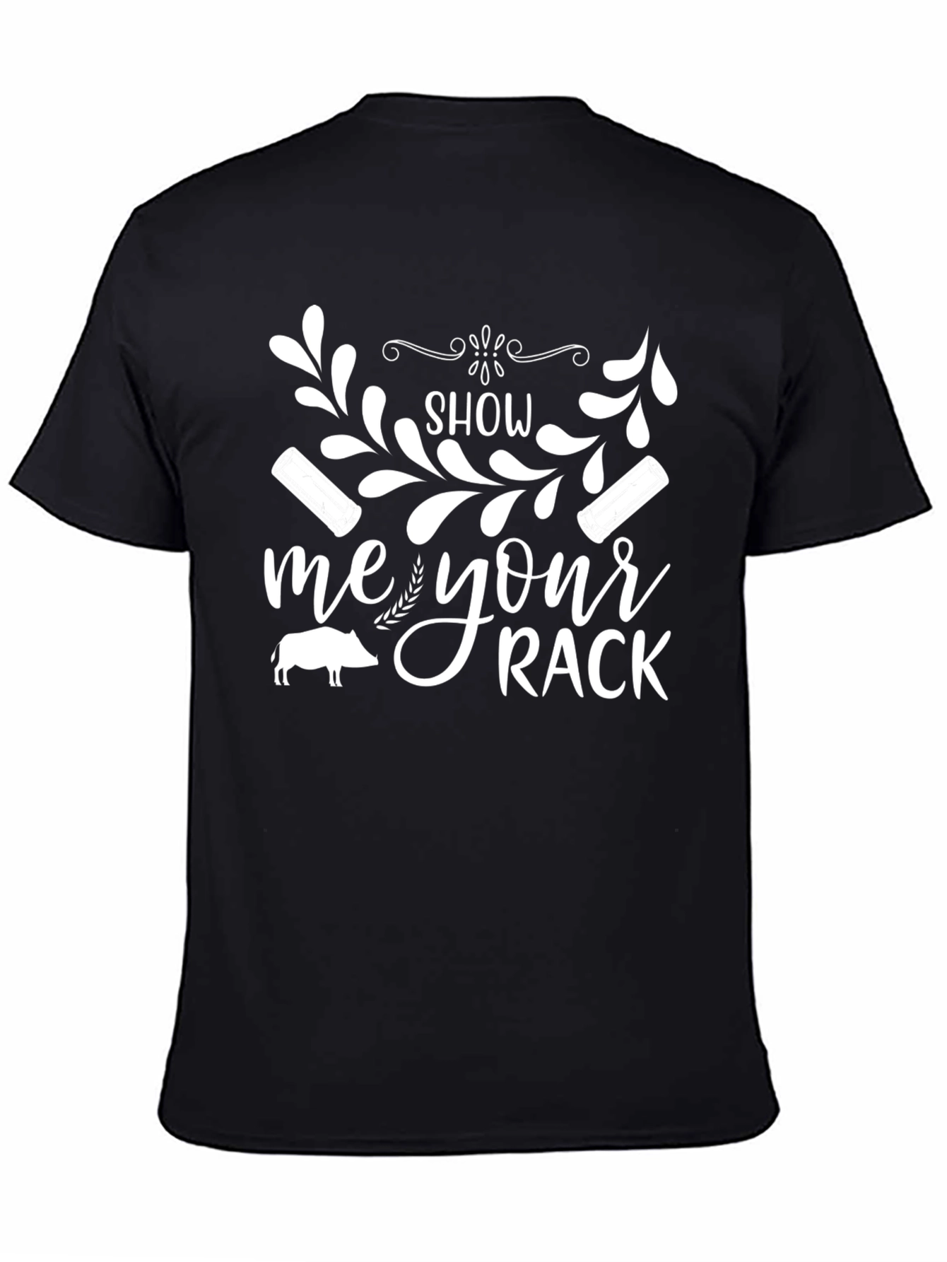 Show Me Your Rack T-Shirt