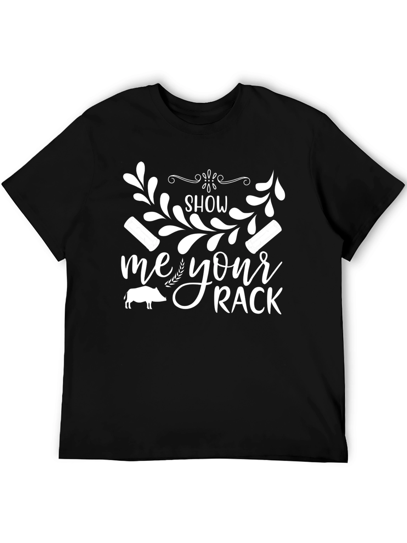 Show Me Your Rack T-Shirt