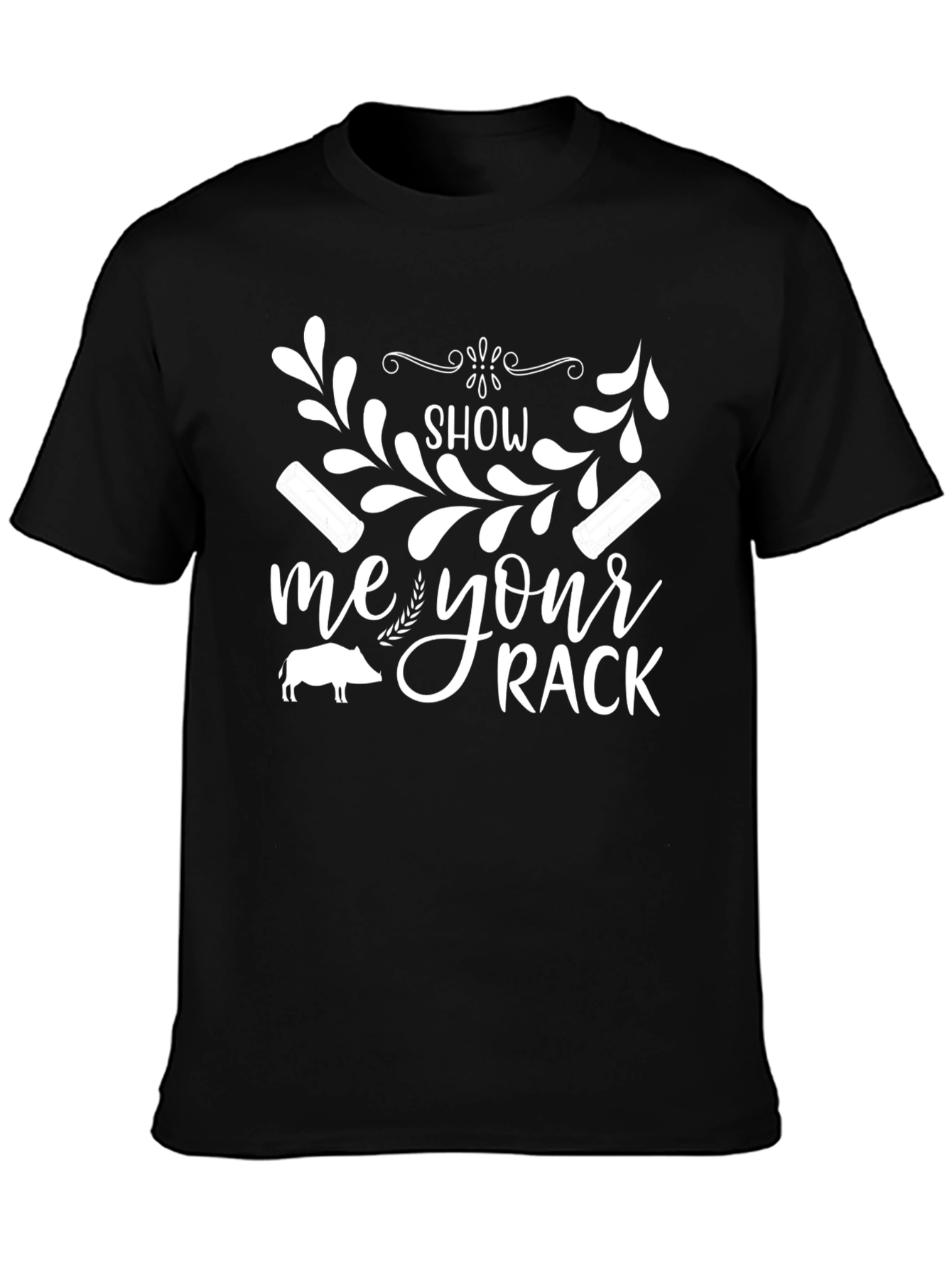 Show Me Your Rack T-Shirt