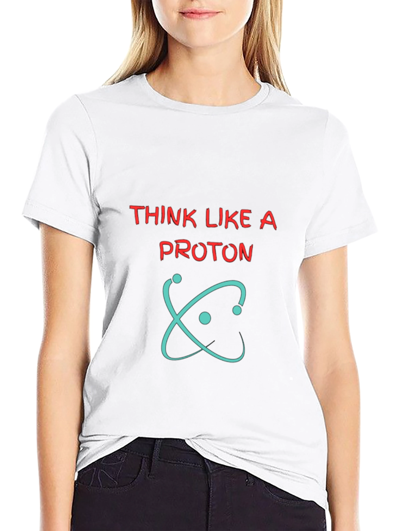 Think Like A Proton Graphic Tee - Science T-Shirt