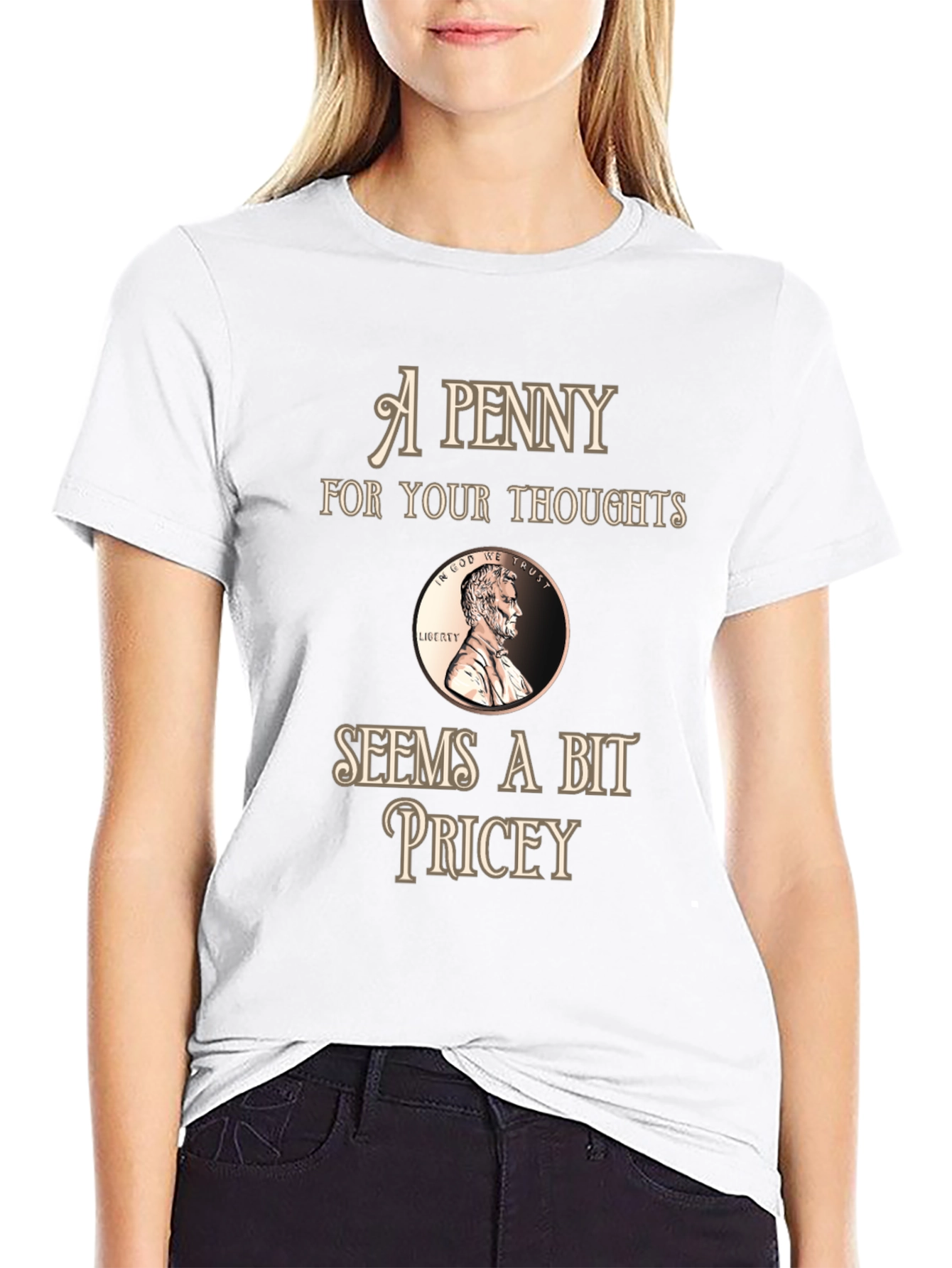 Penny For Your Thoughts Funny Graphic T-Shirt