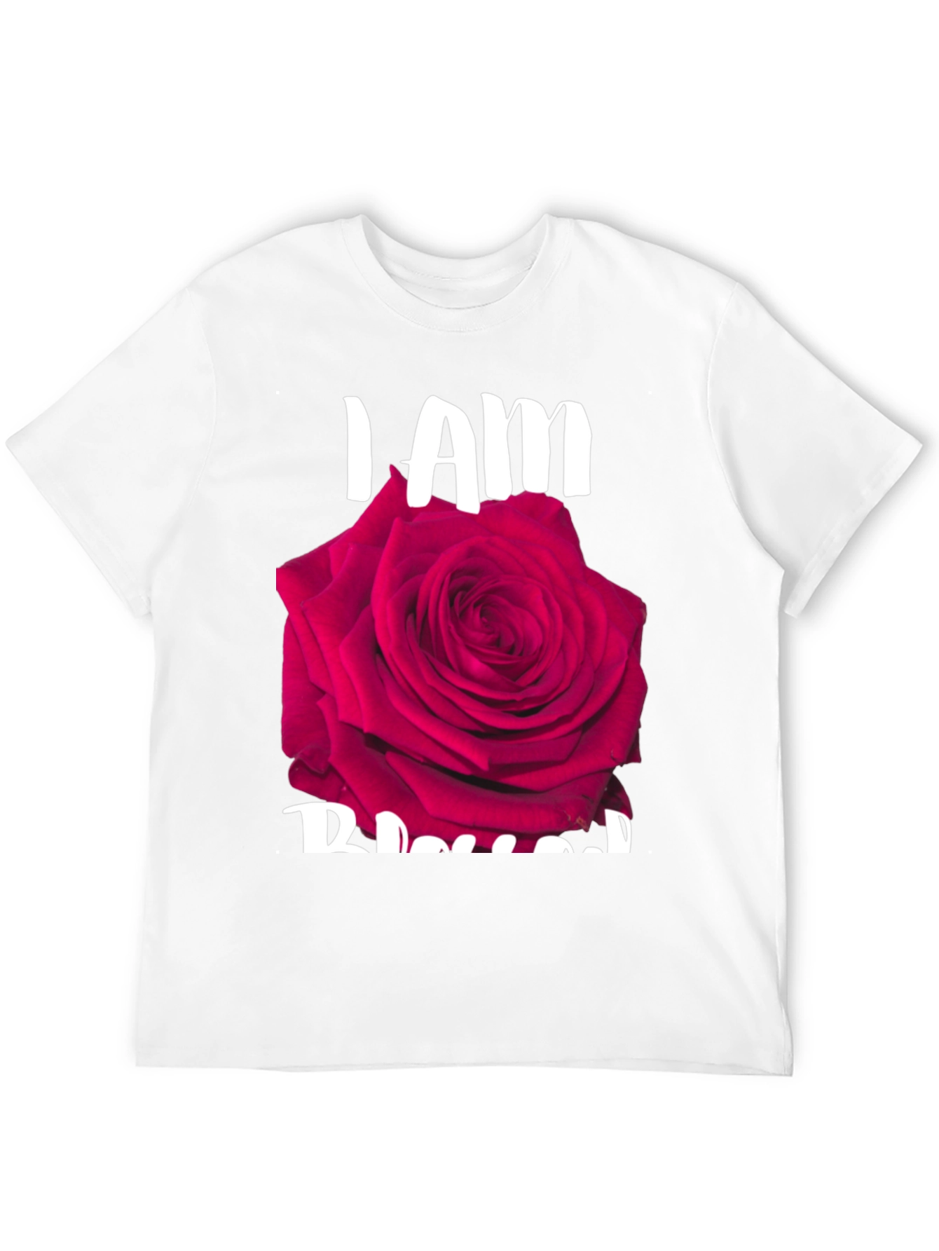 I Am Blessed Rose Graphic T-Shirt