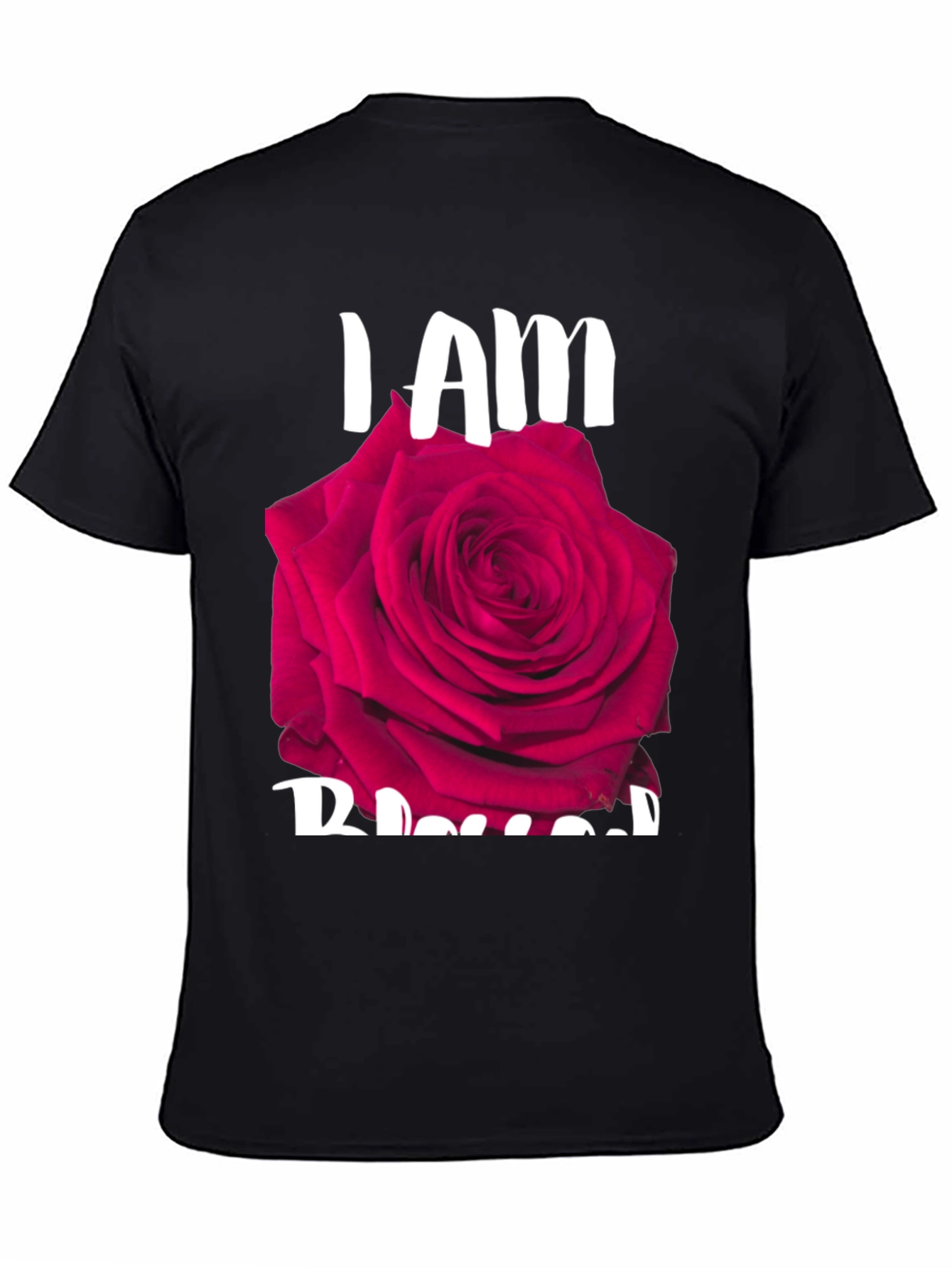 I Am Blessed Rose Graphic T-Shirt