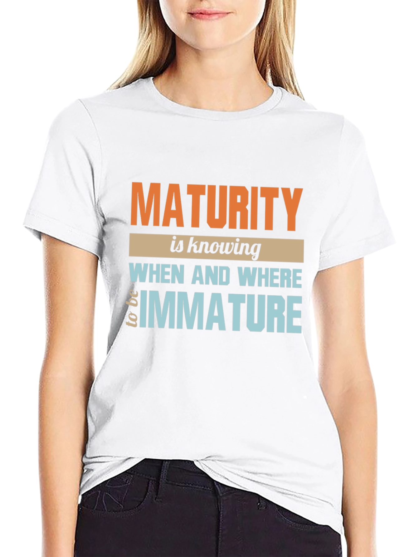 Maturity T-Shirt: Know When to be Immature