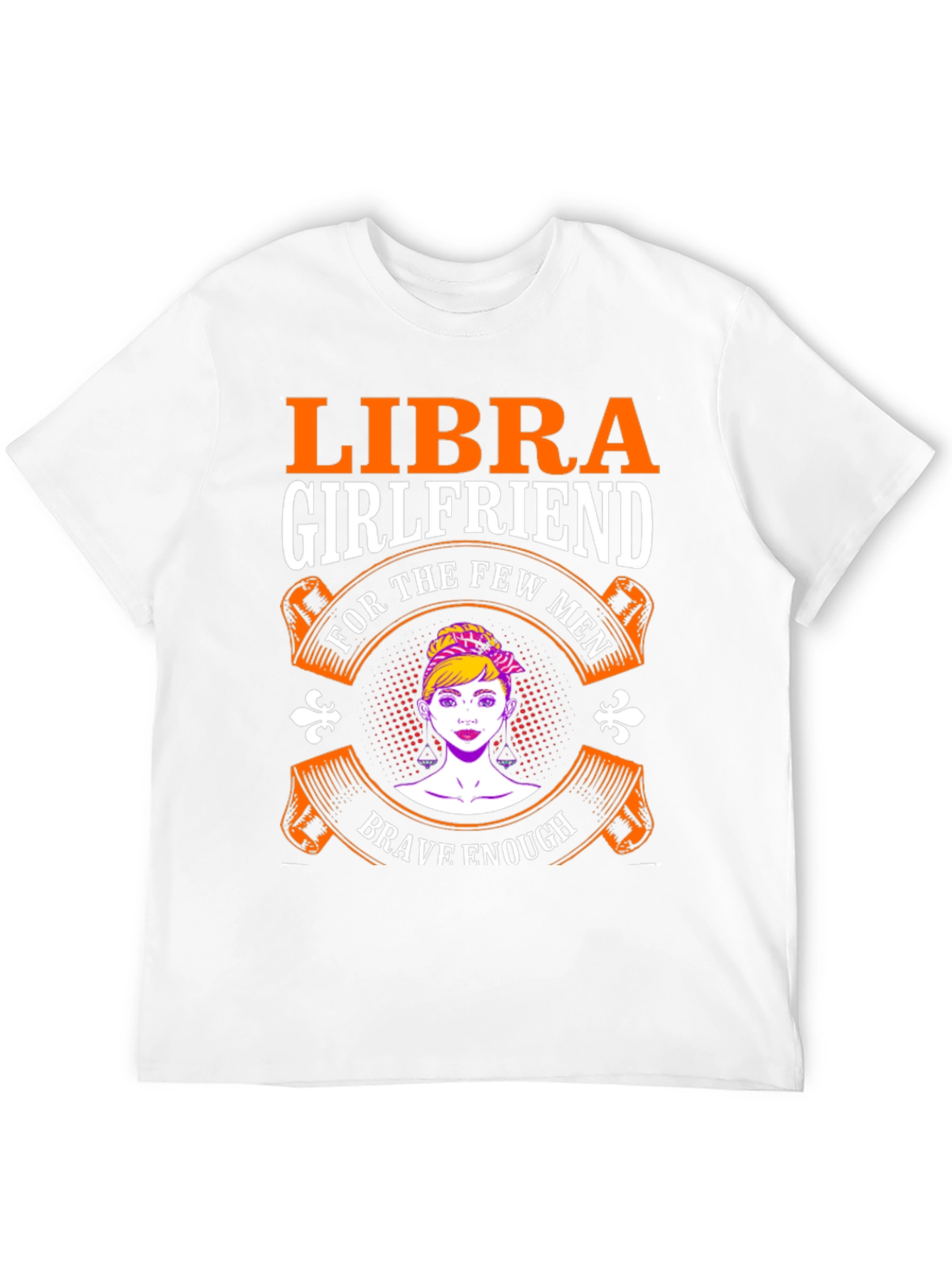 Libra Girlfriend T-Shirt - Brave Enough Graphic Tee
