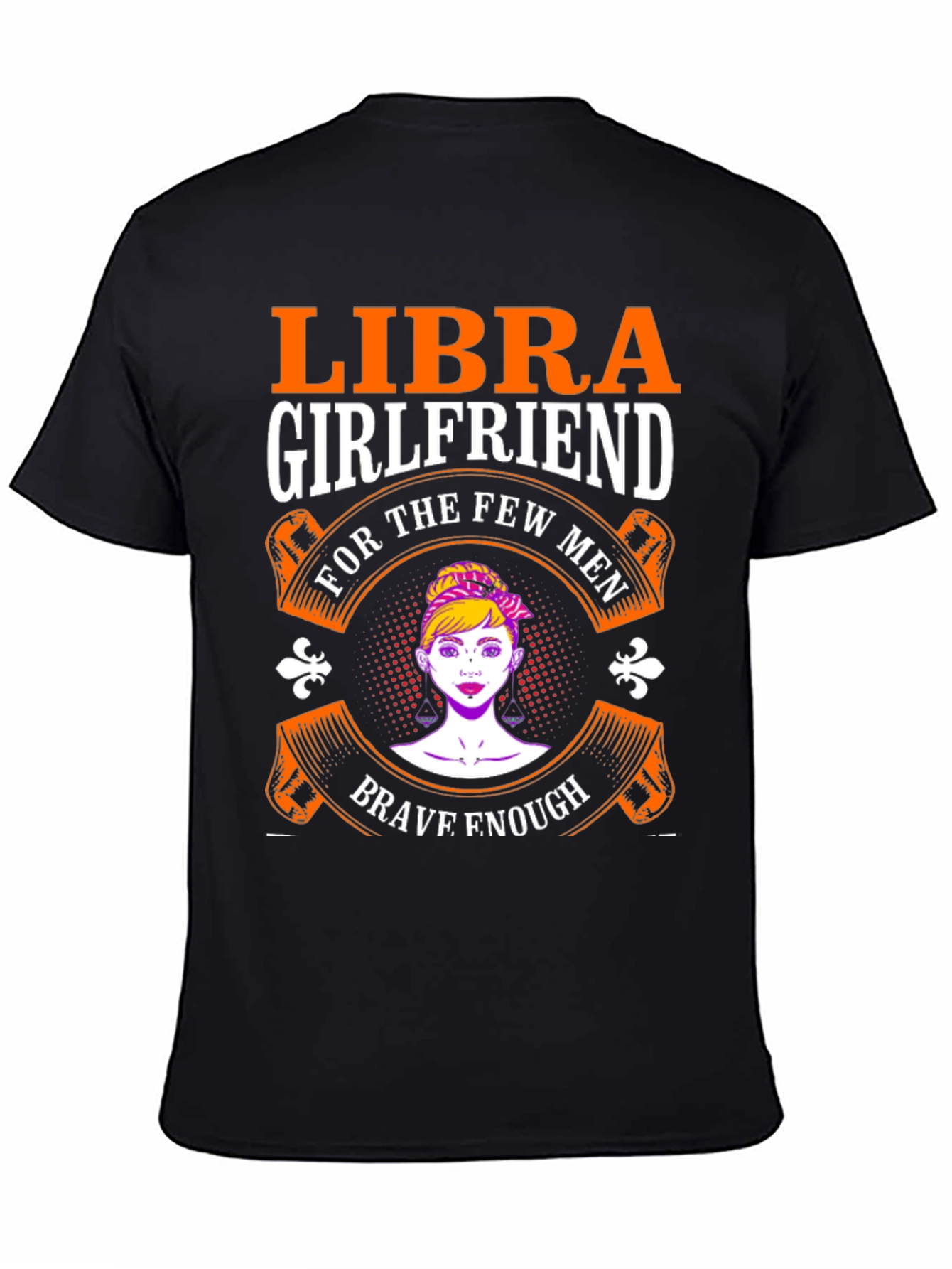 Libra Girlfriend T-Shirt - Brave Enough Graphic Tee
