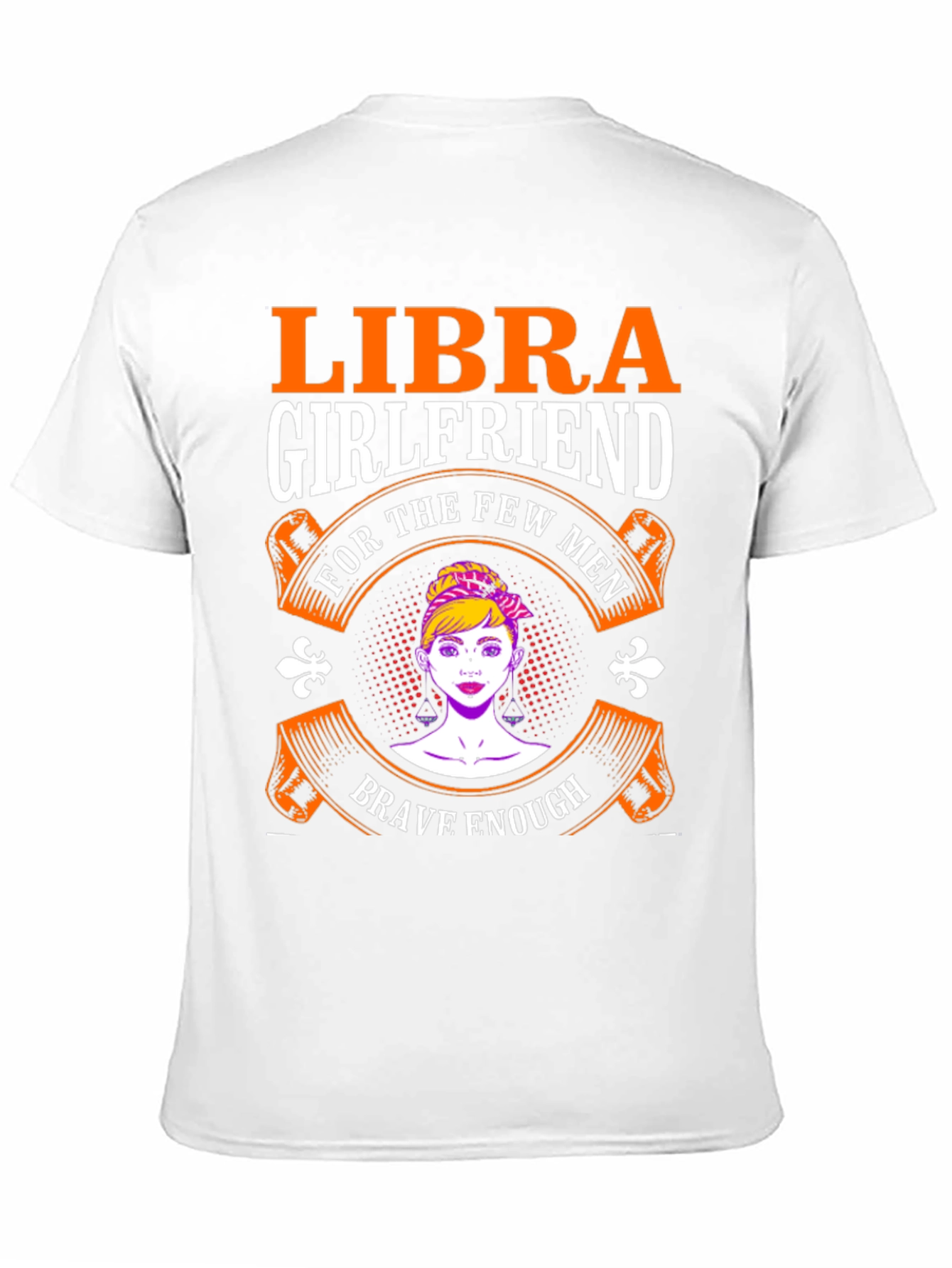 Libra Girlfriend T-Shirt - Brave Enough Graphic Tee