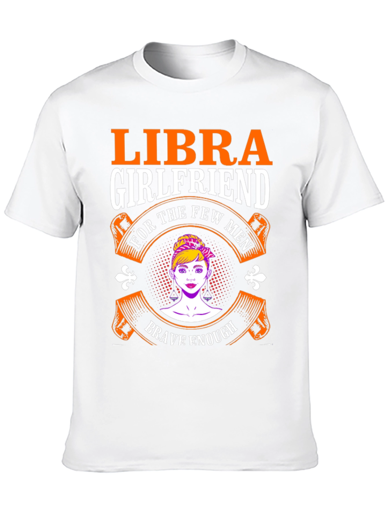 Libra Girlfriend T-Shirt - Brave Enough Graphic Tee