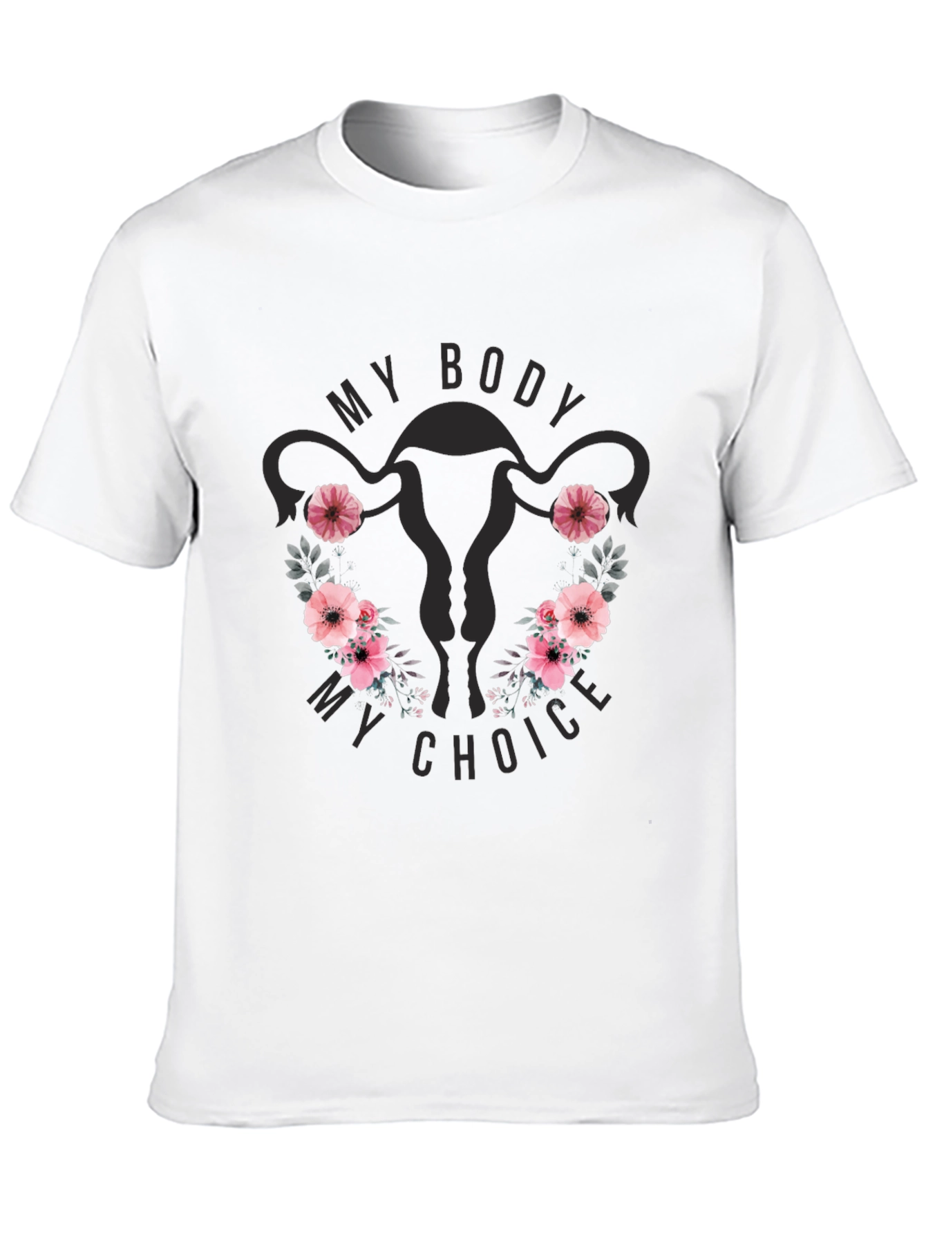My Body My Choice Uterus Floral T-Shirt