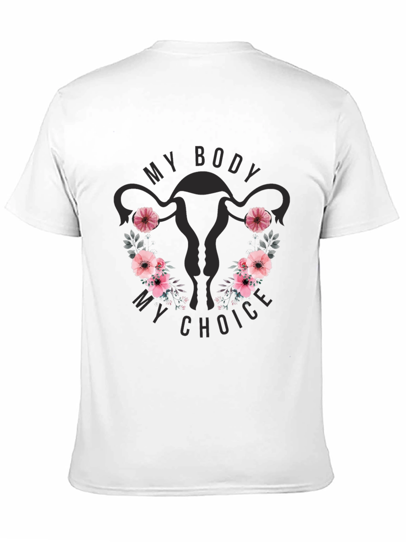 My Body My Choice Uterus Floral T-Shirt