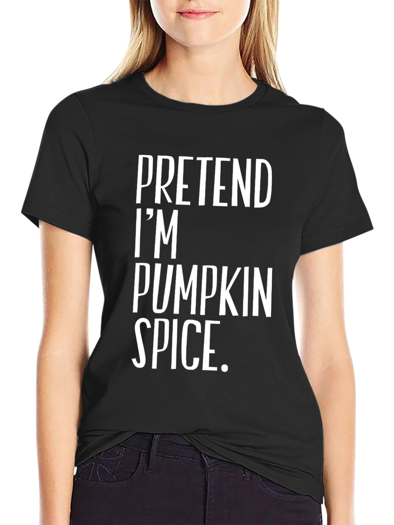 Pretend Im Pumpkin Spice T-Shirt - Funny Halloween Tee