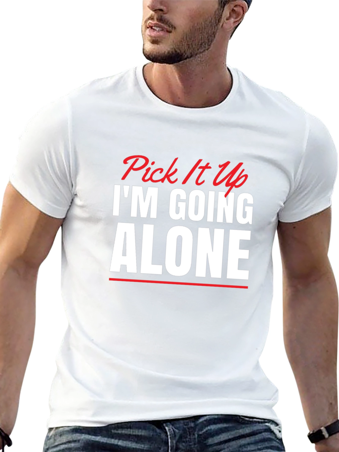 Pick It Up Im Going Alone Graphic Tee