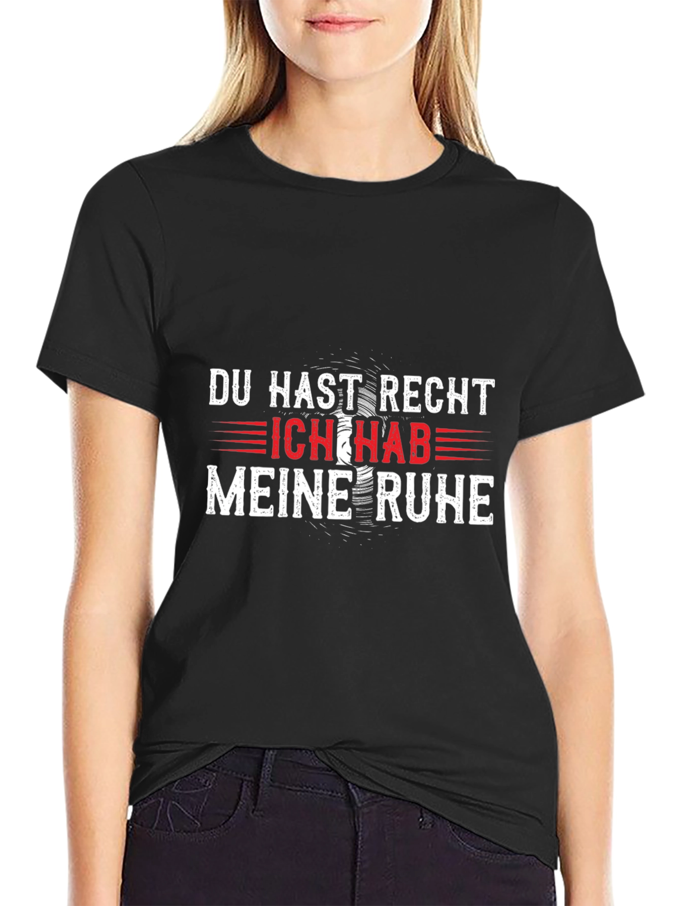 Du Hast Recht Ich Hab Meine Ruhe T-Shirt