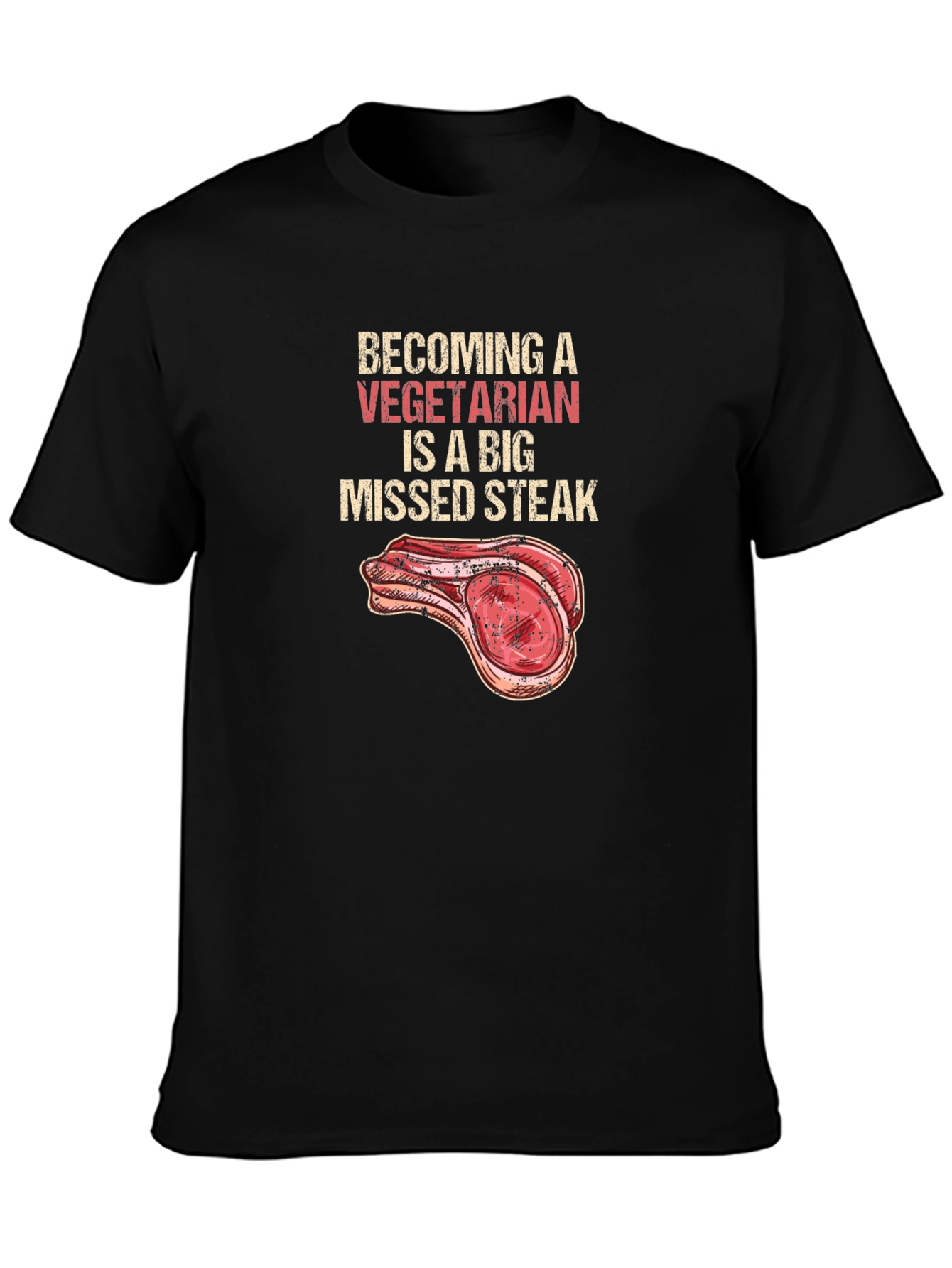 Becoming Vegetarian Missed Steak Black T-Shirt