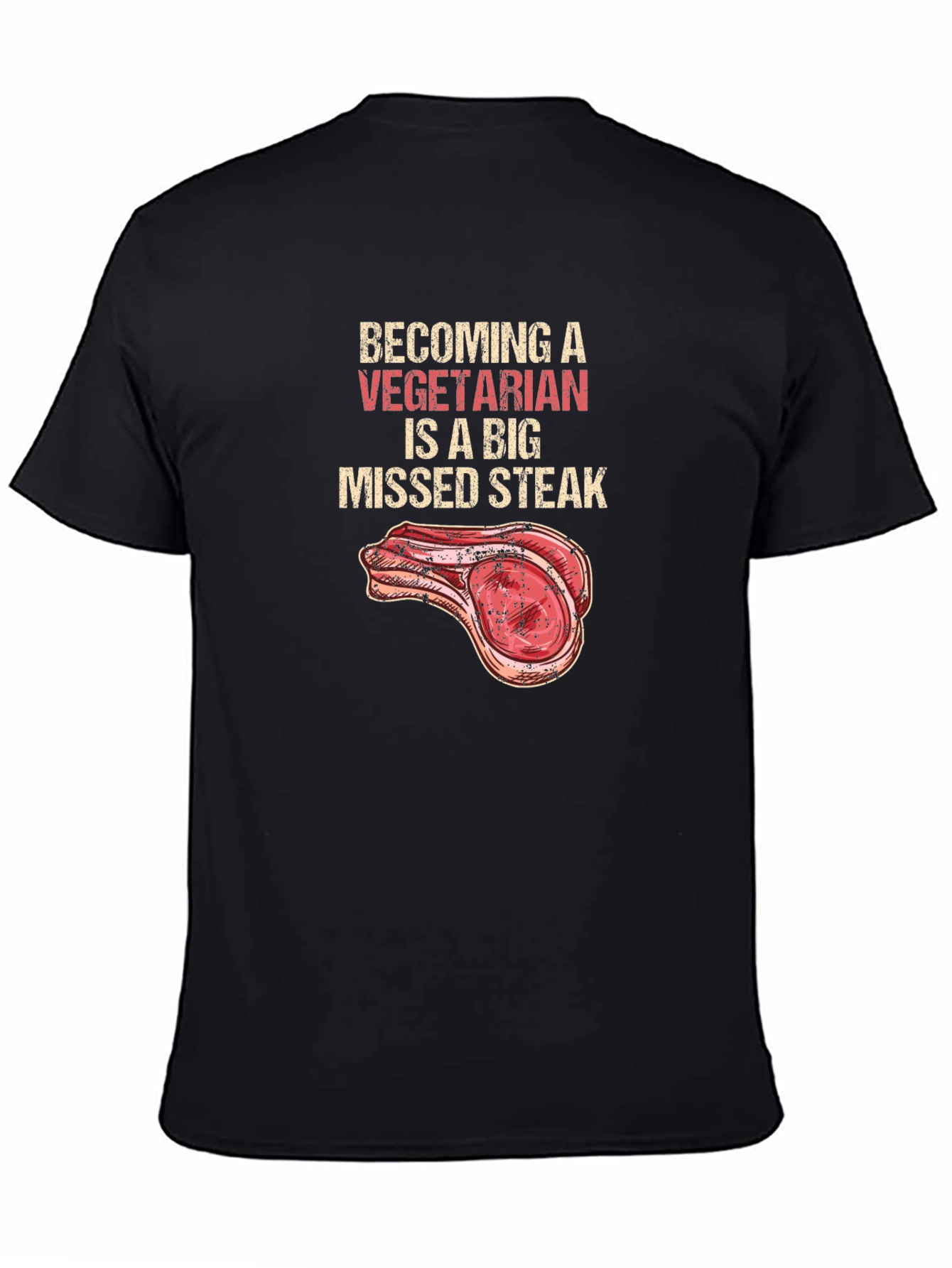 Becoming Vegetarian Missed Steak Black T-Shirt
